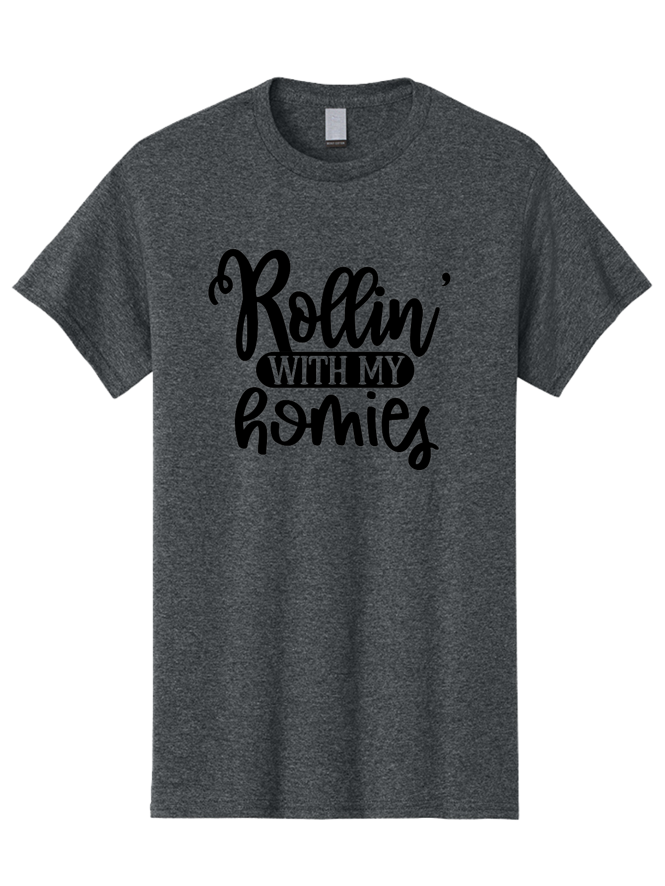 Rollin-With-My-Homies Men'S Graphic Tee, 100% Cotton, Comfortable Casual Summer Wear, Machine Washable, Rollin' With My Homies, Friendship, Loyalty, Homies, Friendship Goals, Squad, Cool Quotes, Trendy Phrases, Friendship Quotes Aad474 27