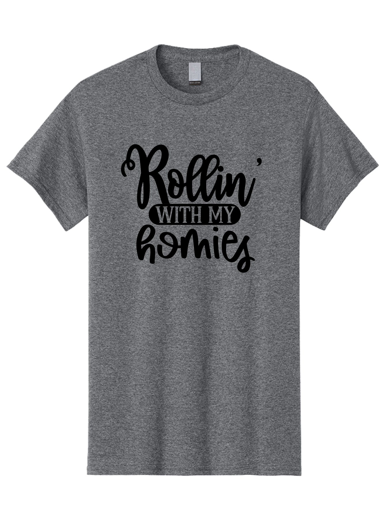 Rollin-With-My-Homies Men'S Graphic Tee, 100% Cotton, Comfortable Casual Summer Wear, Machine Washable, Rollin' With My Homies, Friendship, Loyalty, Homies, Friendship Goals, Squad, Cool Quotes, Trendy Phrases, Friendship Quotes Aad474 11