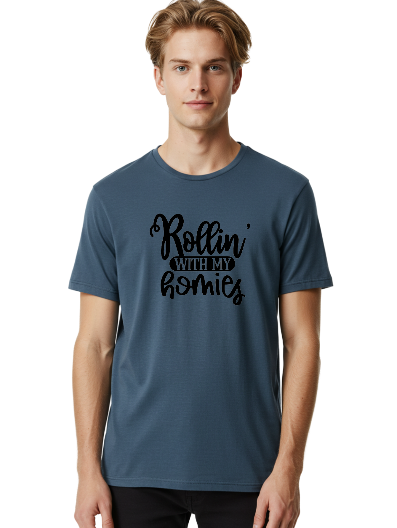 Rollin-With-My-Homies Men'S Graphic Tee, 100% Cotton, Comfortable Casual Summer Wear, Machine Washable, Rollin' With My Homies, Friendship, Loyalty, Homies, Friendship Goals, Squad, Cool Quotes, Trendy Phrases, Friendship Quotes Aad474 6
