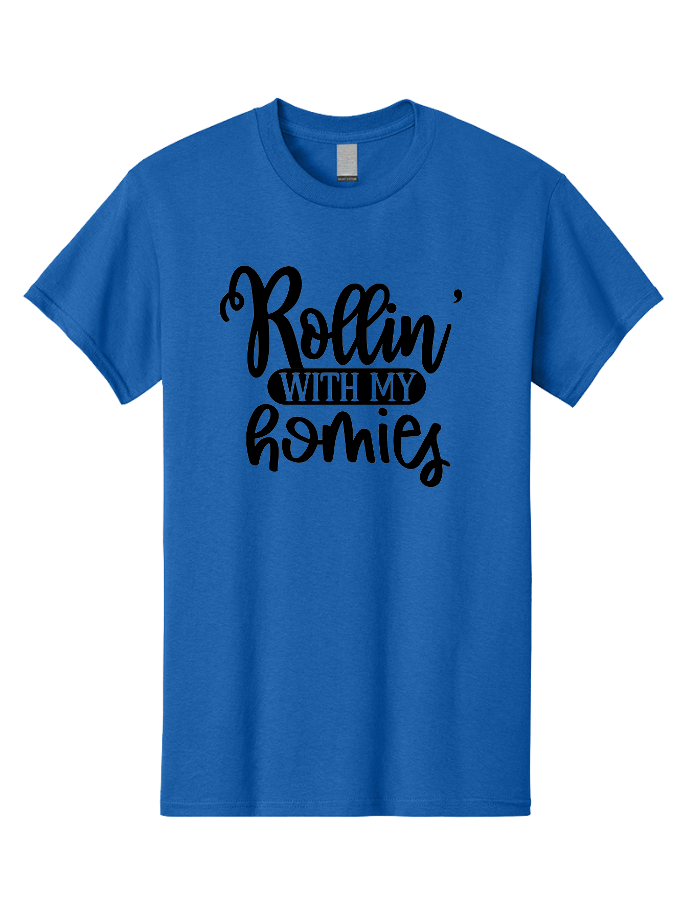 Rollin-With-My-Homies Men'S Graphic Tee, 100% Cotton, Comfortable Casual Summer Wear, Machine Washable, Rollin' With My Homies, Friendship, Loyalty, Homies, Friendship Goals, Squad, Cool Quotes, Trendy Phrases, Friendship Quotes Aad474 7