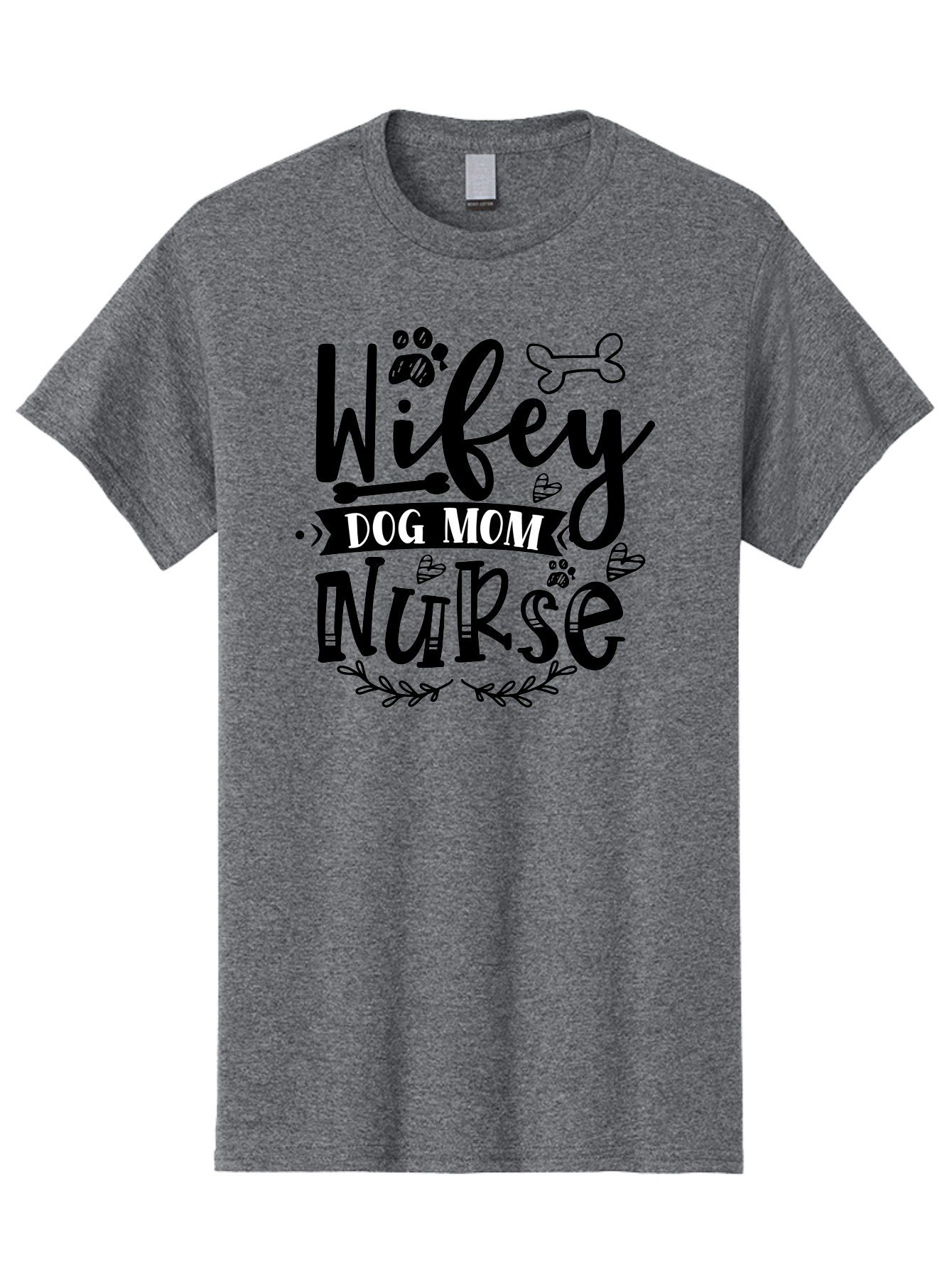 Wifey-Dog-Mom-Nurse Men'S Graphic Tee, 100% Cotton, Comfortable Casual Summer Wear, Machine Washable, Nurse Quote, Dog Mom Quote, Wifey Quote, Dog Lover Gift, Nurse Appreciation, Dog Mom, Wifey, Nurse, Medical Profession, Pet Lover, Aad503 15