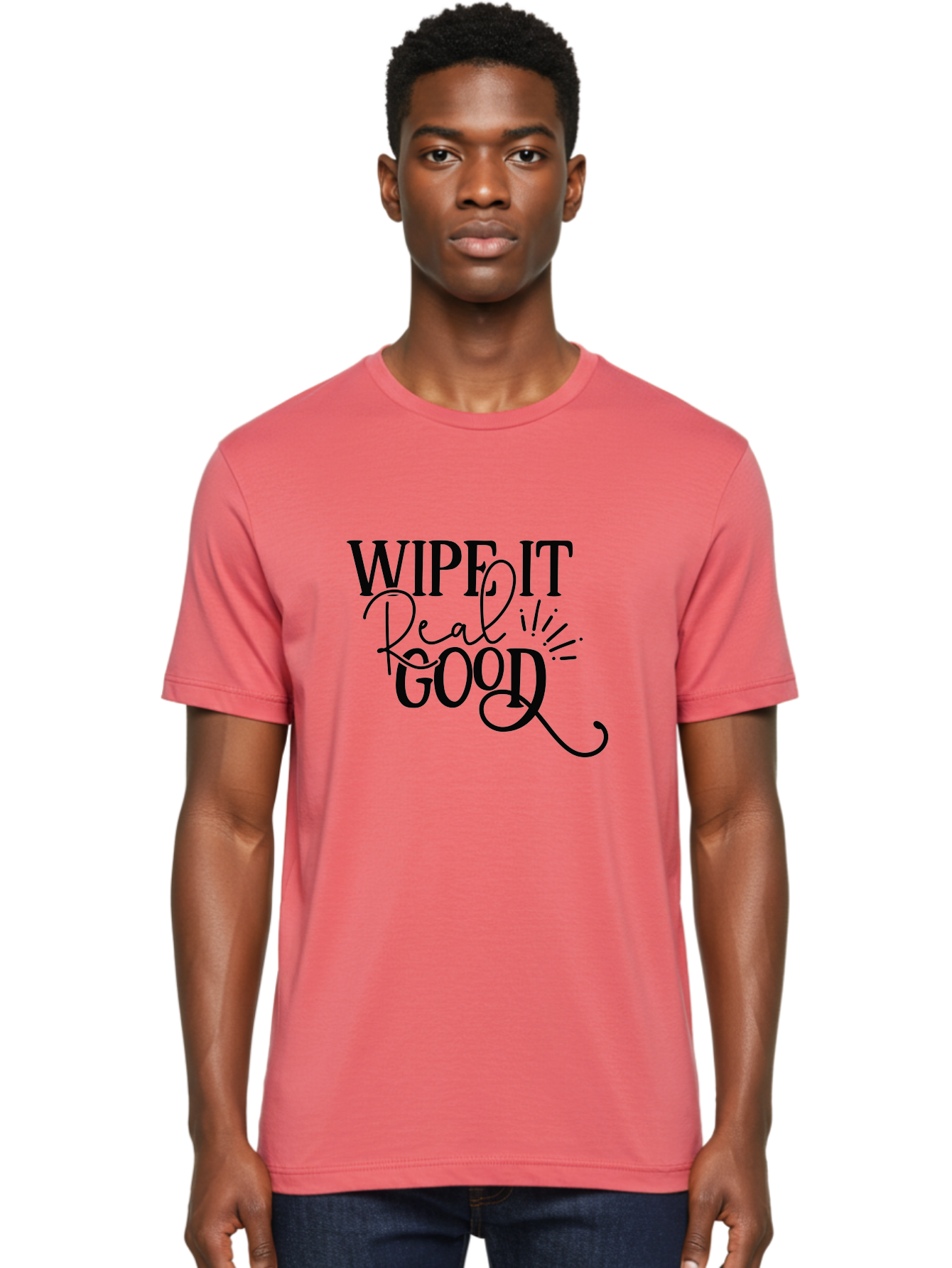 Wipe-It-Real-Good Men'S Graphic Tee, 100% Cotton, Comfortable Casual Summer Wear, Machine Washable, Inspirational Quote, Motivational Phrase, Wipe It Real Good, Typographic Art, Bold Text, Cursive Script, Motivational Quotes, Funny Sayings, Aad505 8
