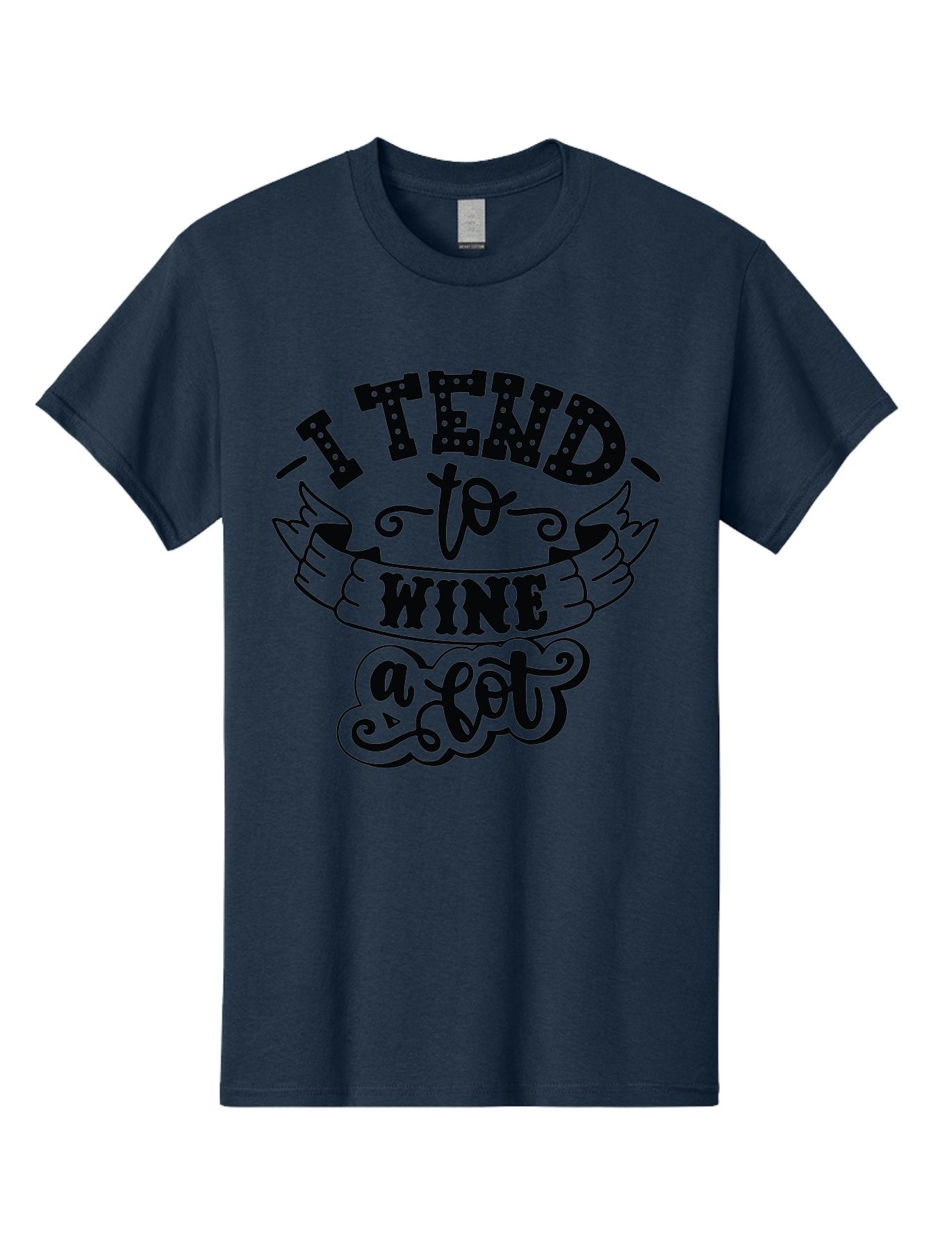 I-Tend-To-Wine-A-Lot Men'S Graphic Tee, 100% Cotton, Comfortable Casual Summer Wear, Machine Washable, Wine Quote, Funny Phrase, Witty Saying, Wine Lover, Humor, Pun, Wine Humor, Sarcastic Quote, Wine Pun, Typography Aad975 27