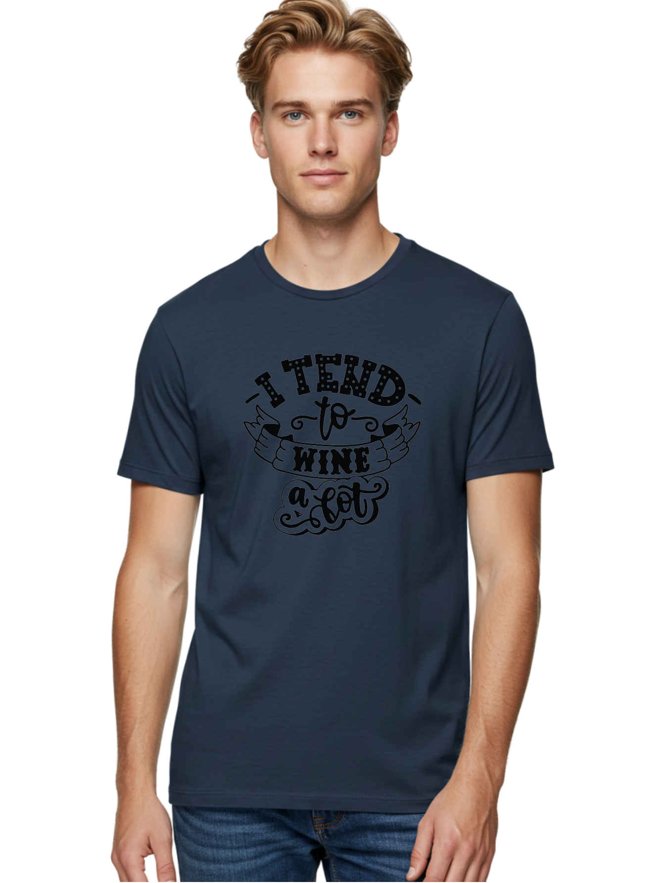I-Tend-To-Wine-A-Lot Men'S Graphic Tee, 100% Cotton, Comfortable Casual Summer Wear, Machine Washable, Wine Quote, Funny Phrase, Witty Saying, Wine Lover, Humor, Pun, Wine Humor, Sarcastic Quote, Wine Pun, Typography Aad975 28