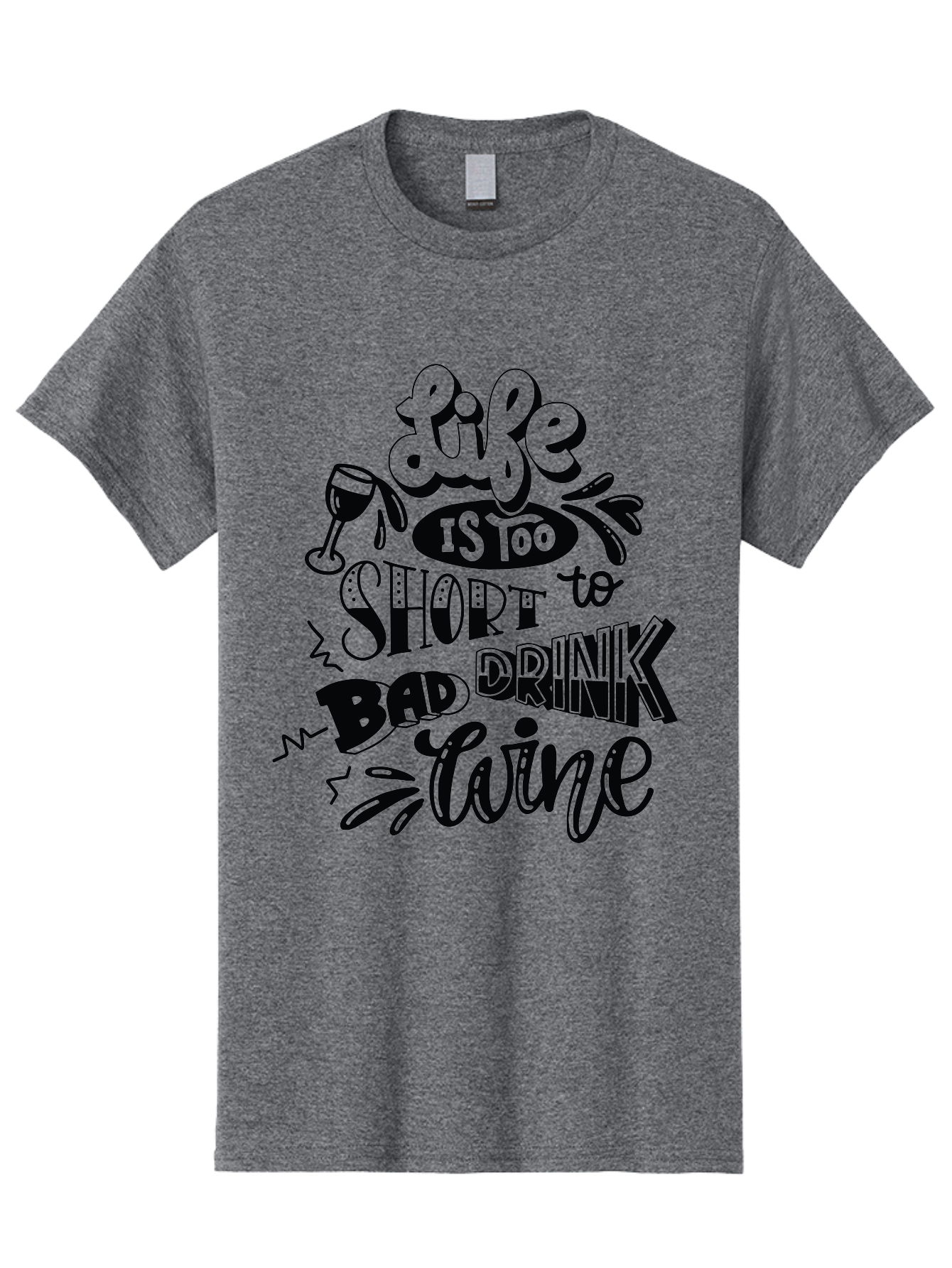 Life-Is-Too-Short-To-Drink-Bad-Wine Men'S Graphic Tee, 100% Cotton, Comfortable Casual Summer Wear, Machine Washable, Wine Quote, Life Is Too Short, Drink Wine, Good Wine, Wine Lovers, Happy Hour, Wine Time, Relax With Wine, Wine Enjoyment Aad977 21