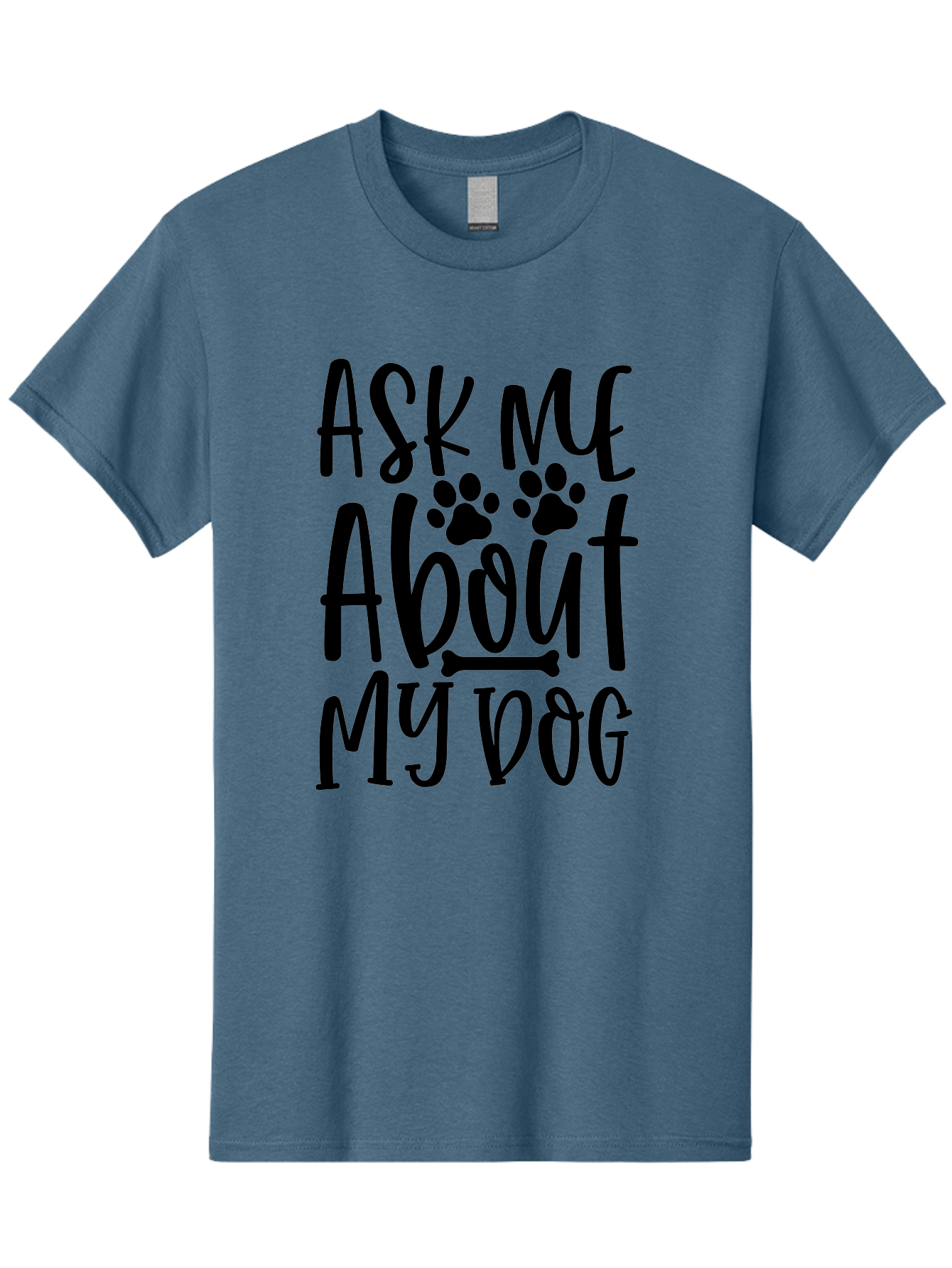 Ask Me About My Dog Men'S Graphic Tee, 100% Cotton, Comfortable Casual Summer Wear, Machine Washable, Dog Lover, Dog Owner, Pet Parent, Dog Enthusiast, Animal Love, Dog Quotes, Dog Sayings, Paw Print, Dog Bone Aae120 27