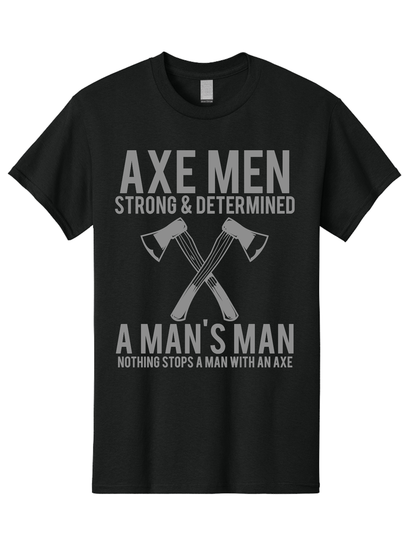 Axe Man Men'S Graphic Tee, 100% Cotton, Comfortable Casual Summer Wear, Machine Washable, Axe Men, Strong And Determined, Crossed Axes, Man'S Man, Nothing Stops A Man With An Axe, Lumberjack Culture, Woodsman Pride Aae121 11
