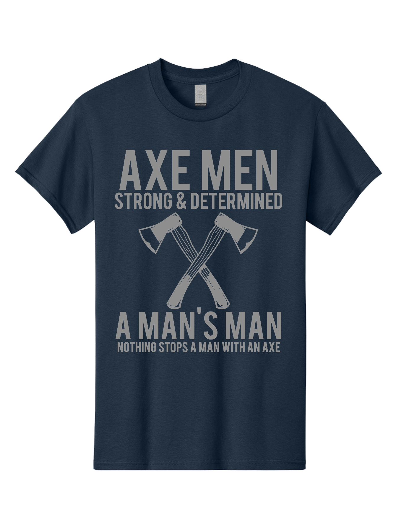Axe Man Men'S Graphic Tee, 100% Cotton, Comfortable Casual Summer Wear, Machine Washable, Axe Men, Strong And Determined, Crossed Axes, Man'S Man, Nothing Stops A Man With An Axe, Lumberjack Culture, Woodsman Pride Aae121 7