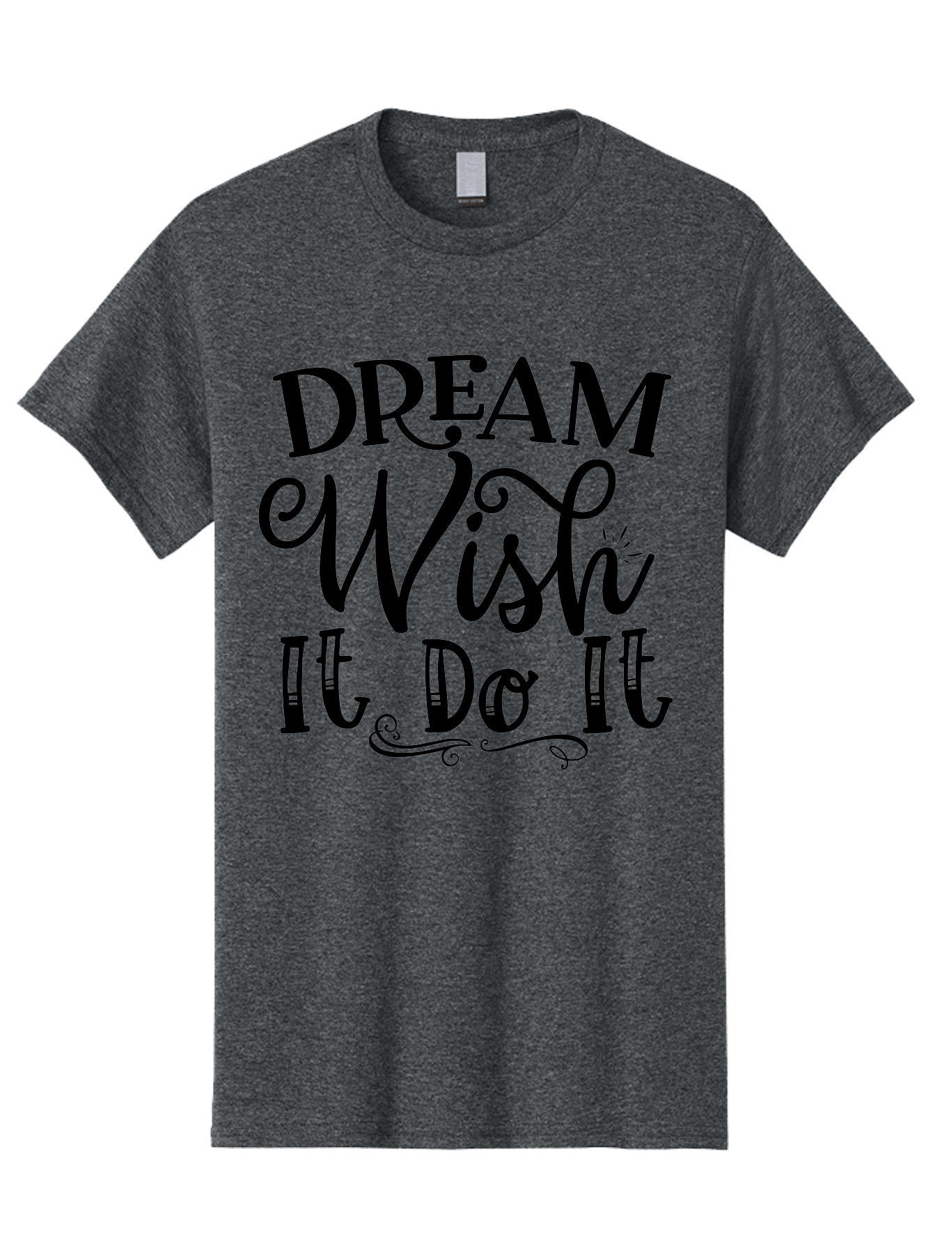 Dream Wish It Do It Men'S Graphic Tee, 100% Cotton, Comfortable Casual Summer Wear, Machine Washable, Motivational Quote, Inspirational Phrase, Dream Big, Positive Affirmation, Goal Setting, Success Mindset, Motivational Text, Aae248 21