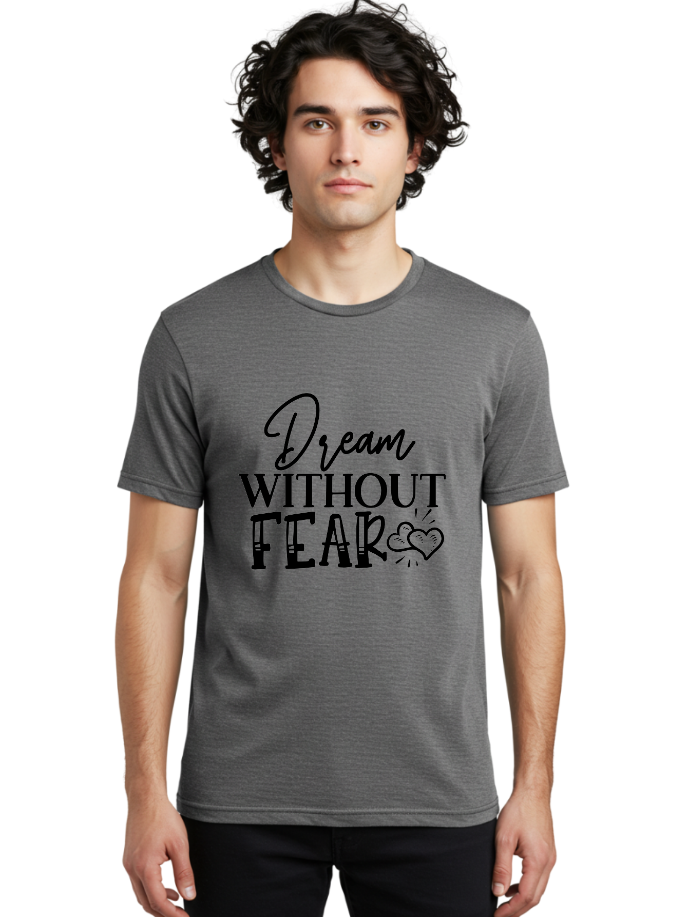 Dream Without Fear Men'S Graphic Tee, 100% Cotton, Comfortable Casual Summer Wear, Machine Washable, Inspirational Quote, Motivational Phrase, Dream Big, Fearless Attitude, Positive Vibes, Heart Symbol, Dream Without Fear Aae249 22