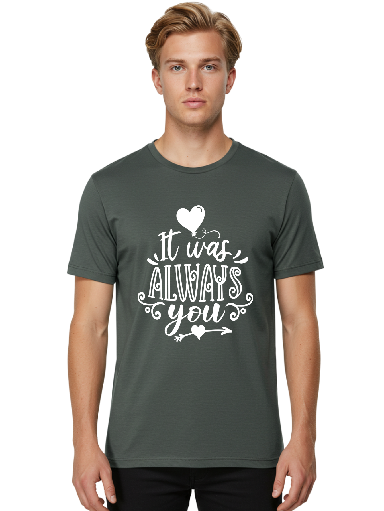 It Was Always You White Men'S Graphic Tee, 100% Cotton, Comfortable Casual Summer Wear, Machine Washable, Love Quotes, Romantic Phrases, Heartwarming Sayings, Valentine'S Day Messages, Sweet Nothings, Eternal Love, Couple Goals Aae409 28