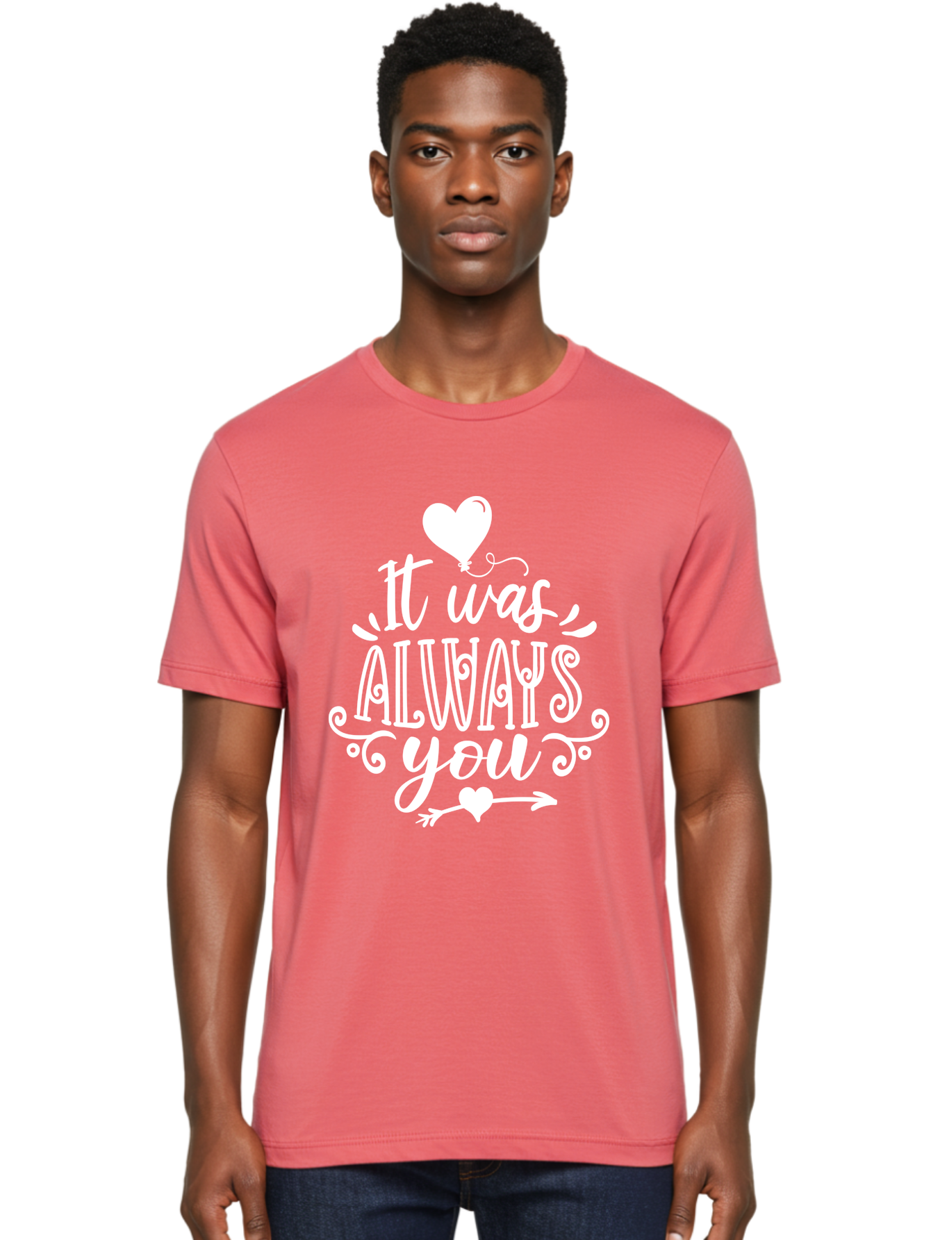It Was Always You White Men'S Graphic Tee, 100% Cotton, Comfortable Casual Summer Wear, Machine Washable, Love Quotes, Romantic Phrases, Heartwarming Sayings, Valentine'S Day Messages, Sweet Nothings, Eternal Love, Couple Goals Aae409 8