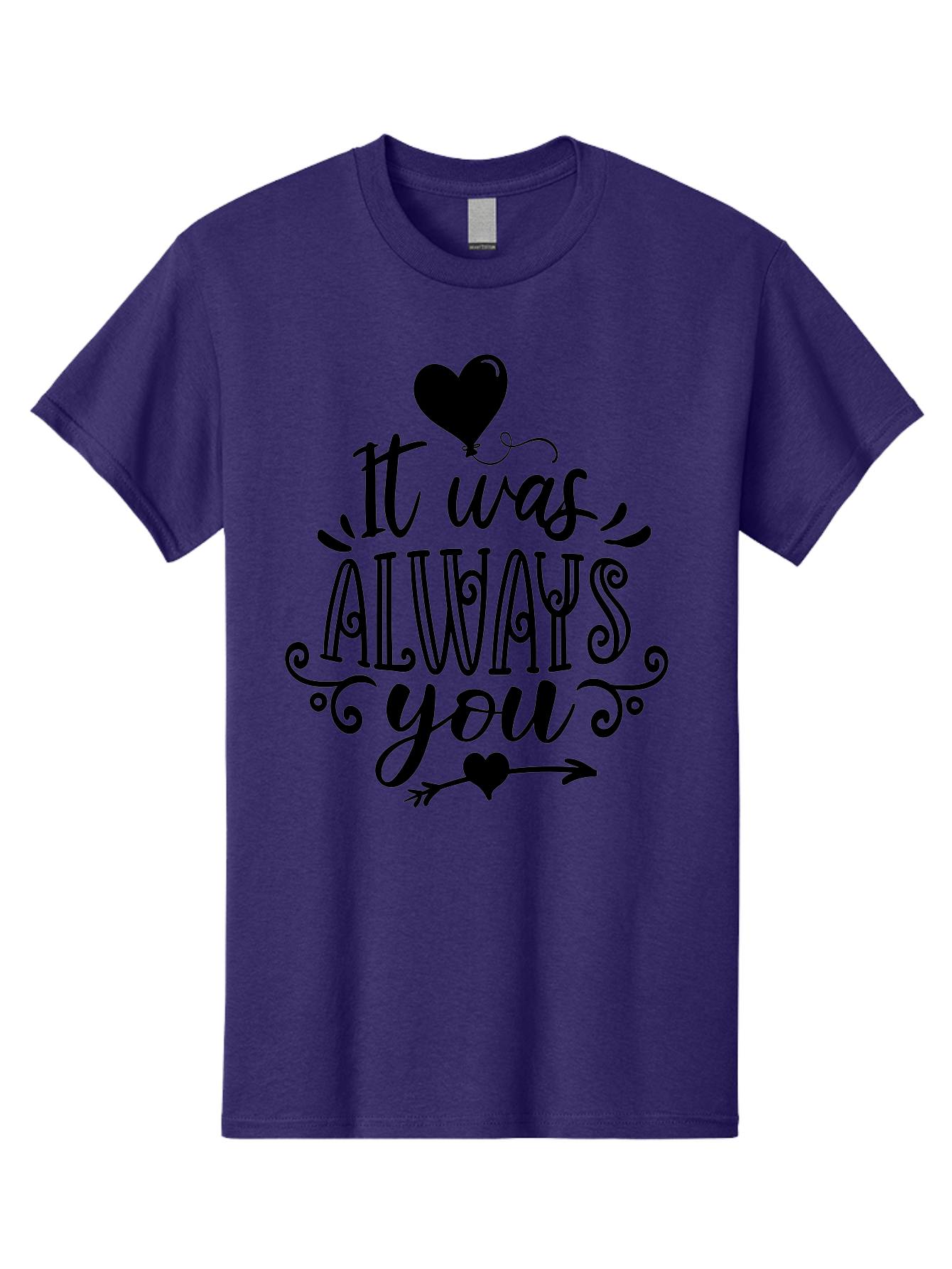 It Was Always You Men'S Graphic Tee, 100% Cotton, Comfortable Casual Summer Wear, Machine Washable, Romantic Quote, Love Message, Heartwarming Phrase, Valentine'S Day Gift, Couple'S Quote, Love Inspiration, Heart Design, Elegant Typography, Aae410 13
