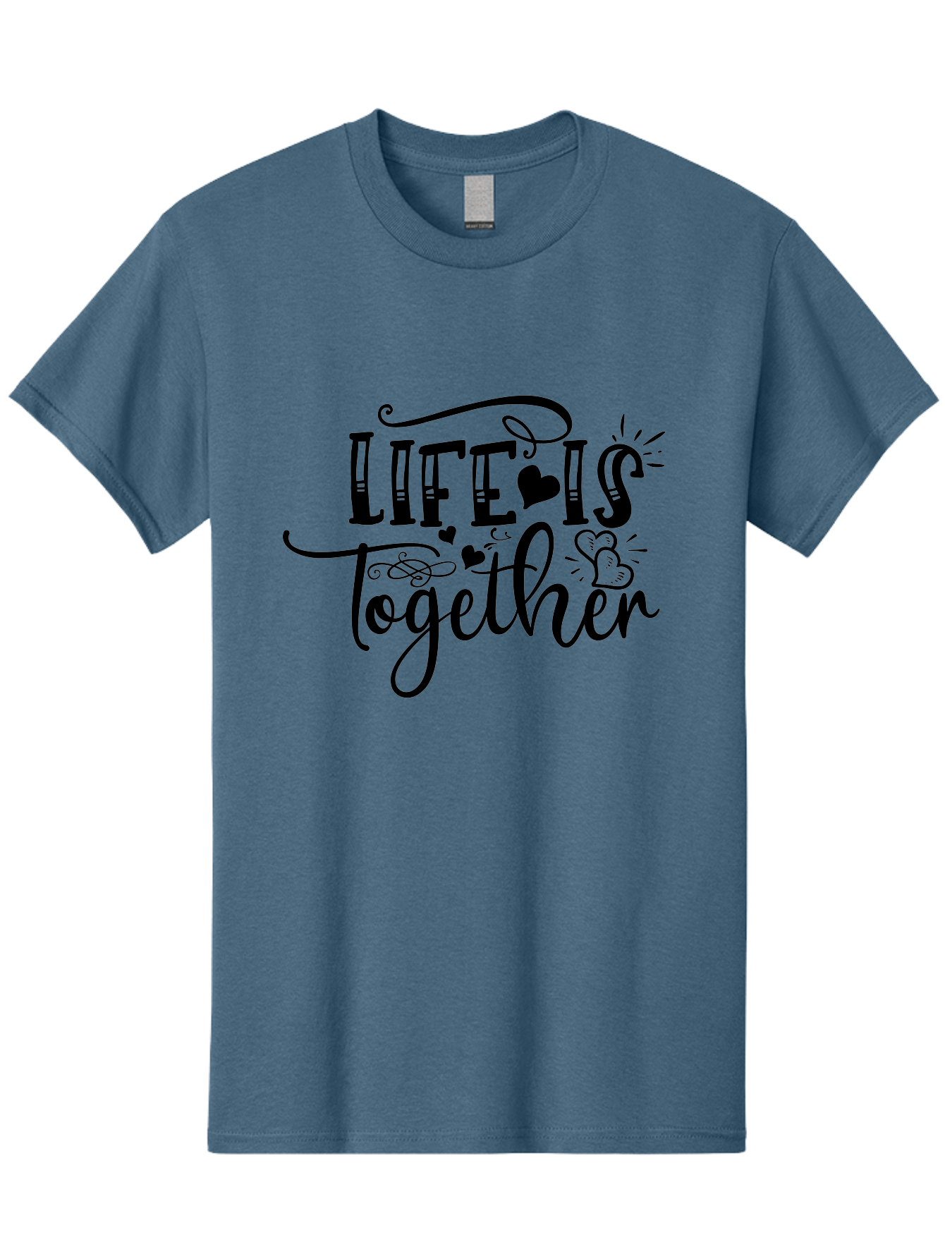 Life Is Together Men'S Graphic Tee, 100% Cotton, Comfortable Casual Summer Wear, Machine Washable, Love Quotes, Inspirational Phrases, Together Forever, Heartwarming Sayings, Motivational Texts, Positive Affirmations, Life Is Together Aae453 25