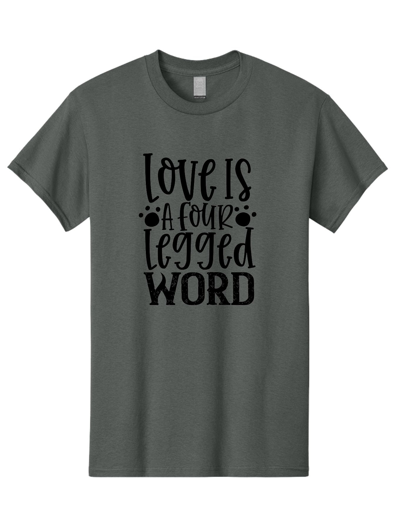 Love Is A Four Legged Word Men'S Graphic Tee, 100% Cotton, Comfortable Casual Summer Wear, Machine Washable, Dog Love Quotes, Pet Quotes, Animal Lovers, Funny Dog Quotes, Inspirational Quotes, Dog Quotes, Love Quotes, Paw Print, Pet Lovers Aae467 25
