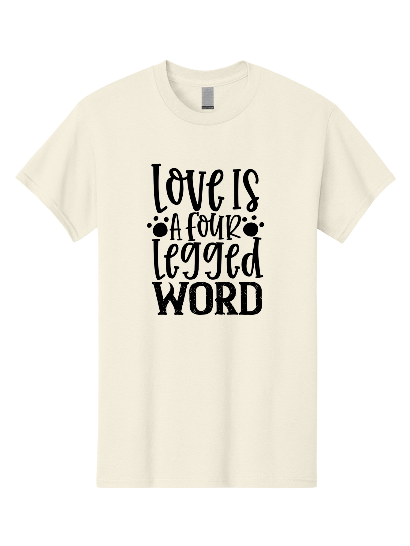 Love Is A Four Legged Word Men'S Graphic Tee, 100% Cotton, Comfortable Casual Summer Wear, Machine Washable, Dog Love Quotes, Pet Quotes, Animal Lovers, Funny Dog Quotes, Inspirational Quotes, Dog Quotes, Love Quotes, Paw Print, Pet Lovers Aae467 21