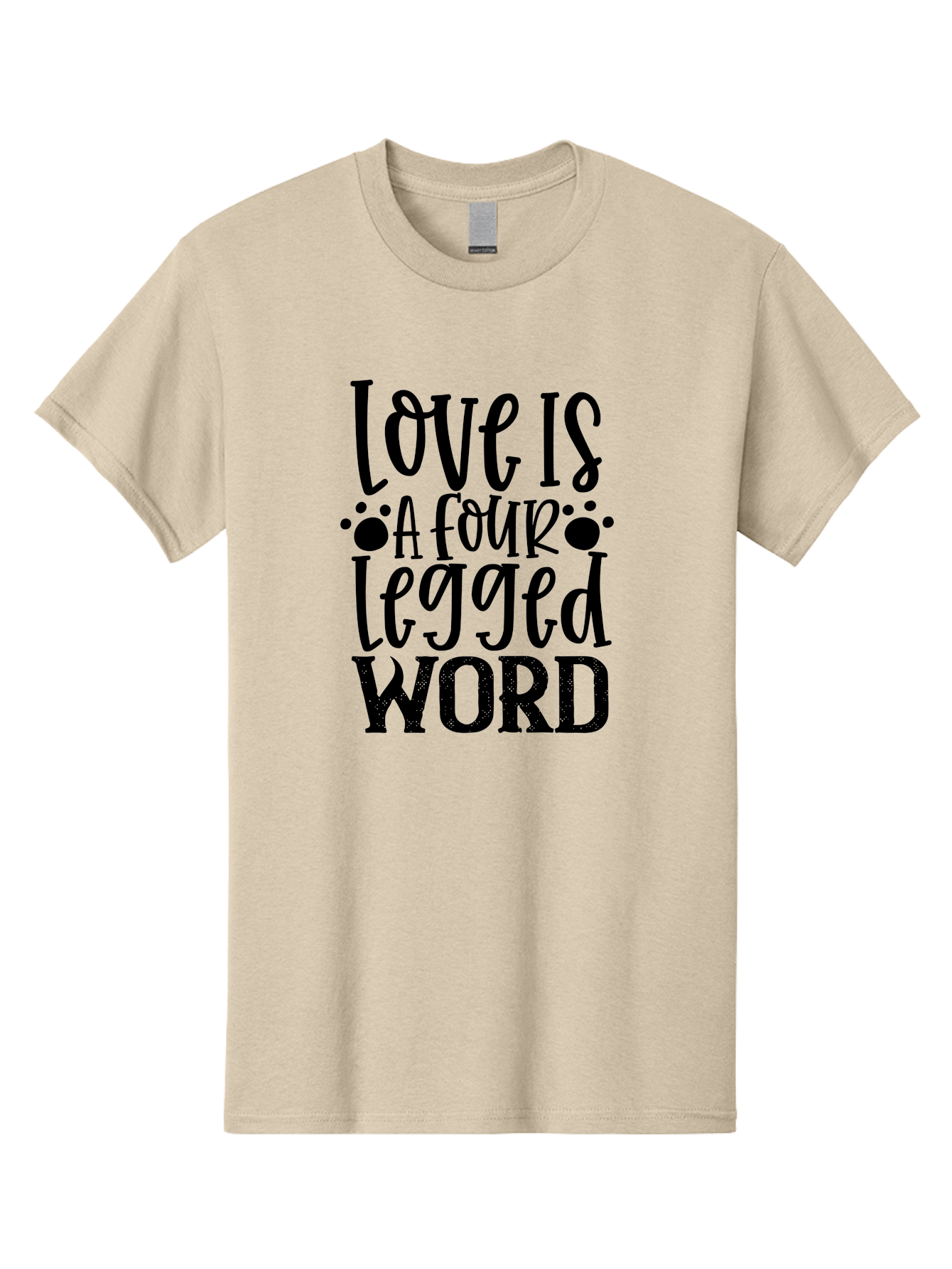 Love Is A Four Legged Word Men'S Graphic Tee, 100% Cotton, Comfortable Casual Summer Wear, Machine Washable, Dog Love Quotes, Pet Quotes, Animal Lovers, Funny Dog Quotes, Inspirational Quotes, Dog Quotes, Love Quotes, Paw Print, Pet Lovers Aae467 23