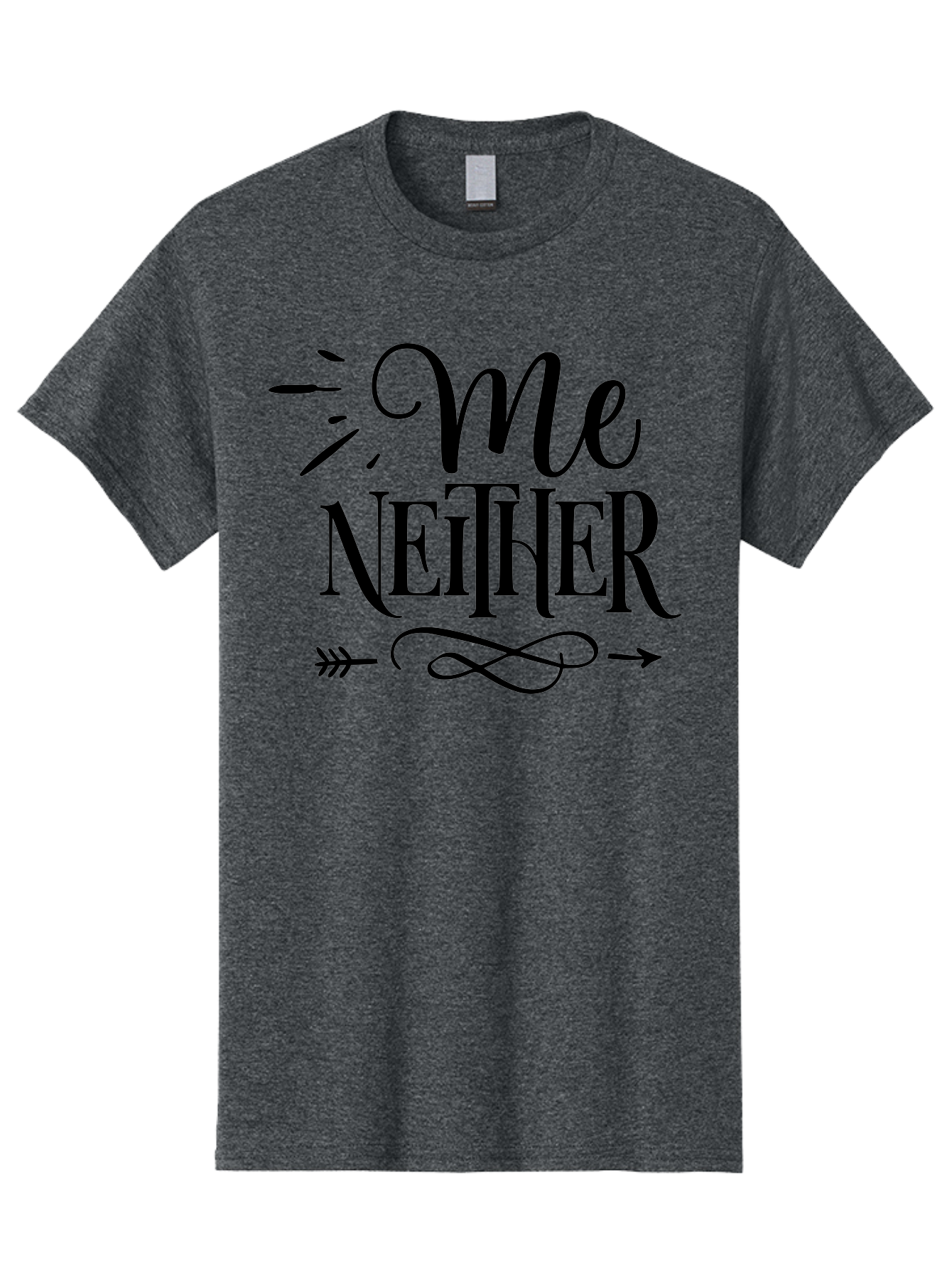 Me Neither Men'S Graphic Tee, 100% Cotton, Comfortable Casual Summer Wear, Machine Washable, Me Neither, Typography, Motivational Quote, Black Text, Arrow Design, Swirly Pattern, Elegant Font, Graphic Design Aae497 7