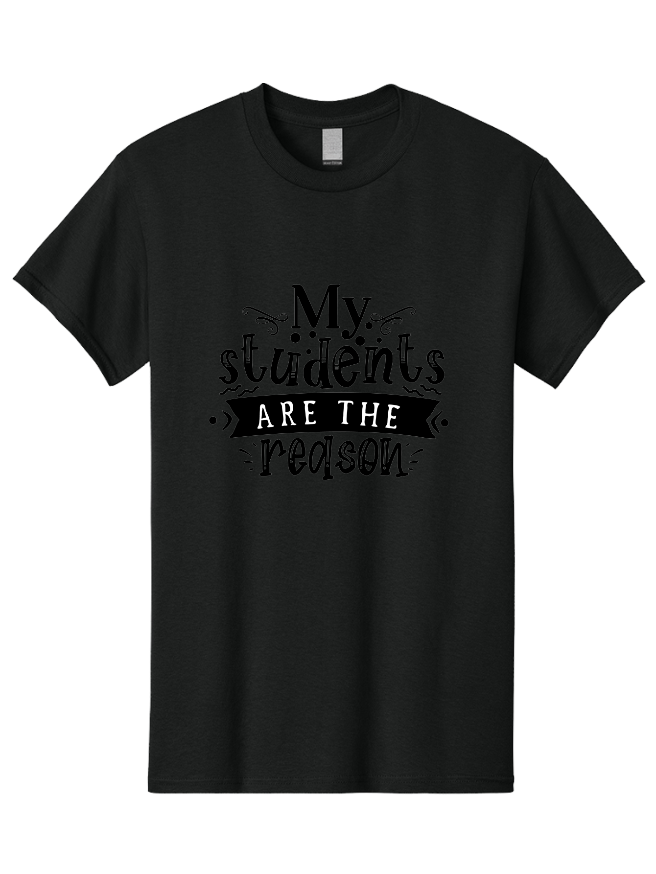 My Students Are The Reason Men'S Graphic Tee, 100% Cotton, Comfortable Casual Summer Wear, Machine Washable, Teacher Appreciation, Teacher Quotes, Inspirational Quotes, Motivational Quotes, Appreciation For Teachers, Teacher Love, Aae522 21