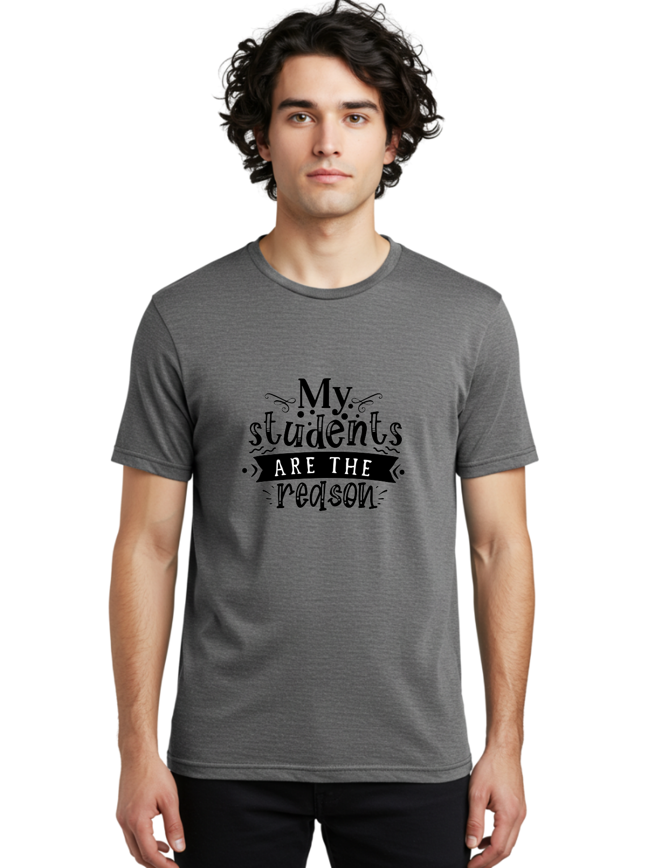 My Students Are The Reason Men'S Graphic Tee, 100% Cotton, Comfortable Casual Summer Wear, Machine Washable, Teacher Appreciation, Teacher Quotes, Inspirational Quotes, Motivational Quotes, Appreciation For Teachers, Teacher Love, Aae522 14