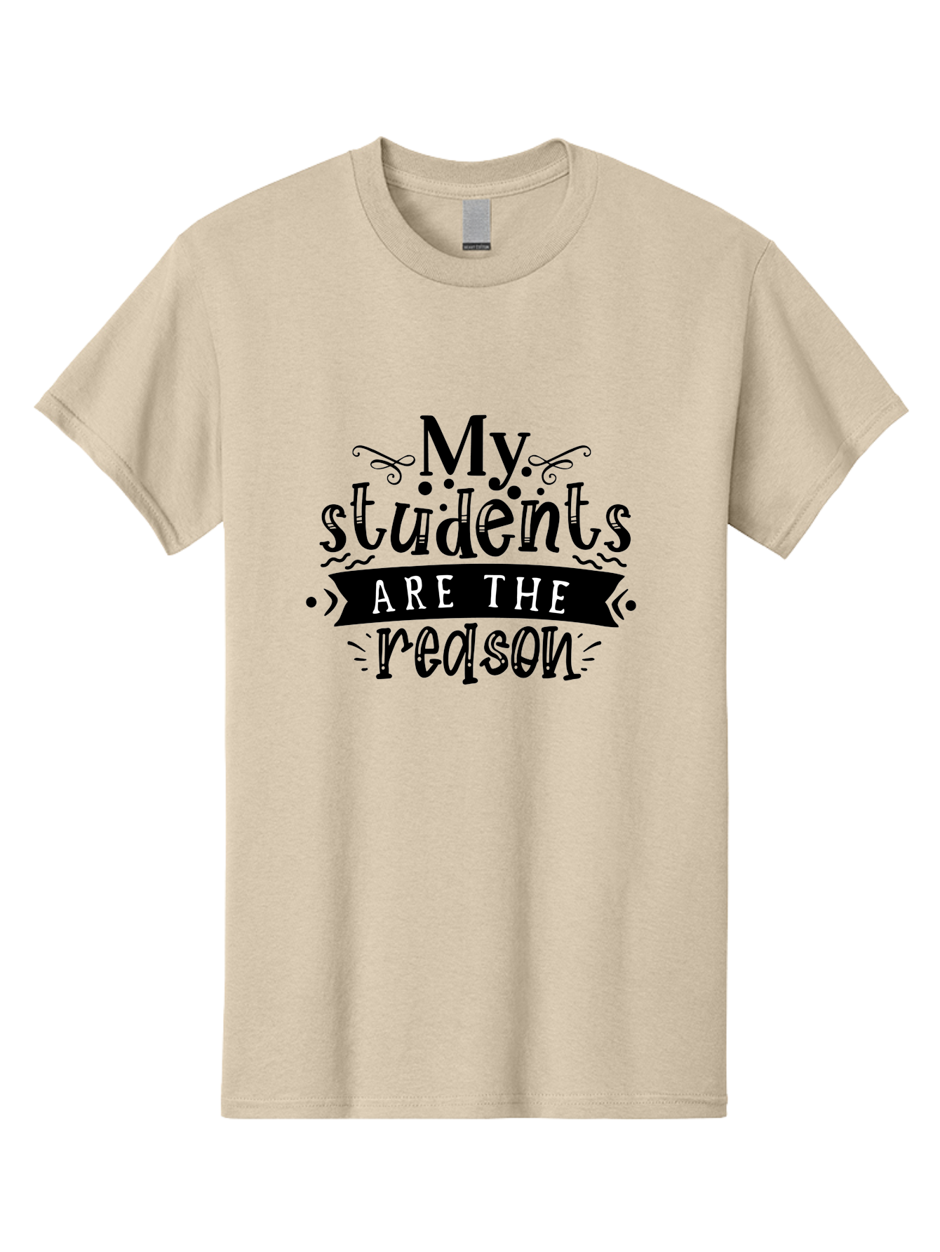 My Students Are The Reason Men'S Graphic Tee, 100% Cotton, Comfortable Casual Summer Wear, Machine Washable, Teacher Appreciation, Teacher Quotes, Inspirational Quotes, Motivational Quotes, Appreciation For Teachers, Teacher Love, Aae522 25