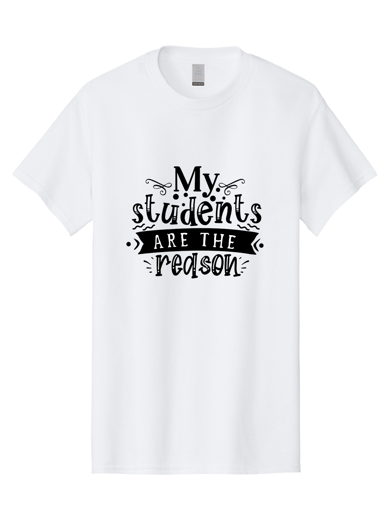 My Students Are The Reason Men'S Graphic Tee, 100% Cotton, Comfortable Casual Summer Wear, Machine Washable, Teacher Appreciation, Teacher Quotes, Inspirational Quotes, Motivational Quotes, Appreciation For Teachers, Teacher Love, Aae522 11