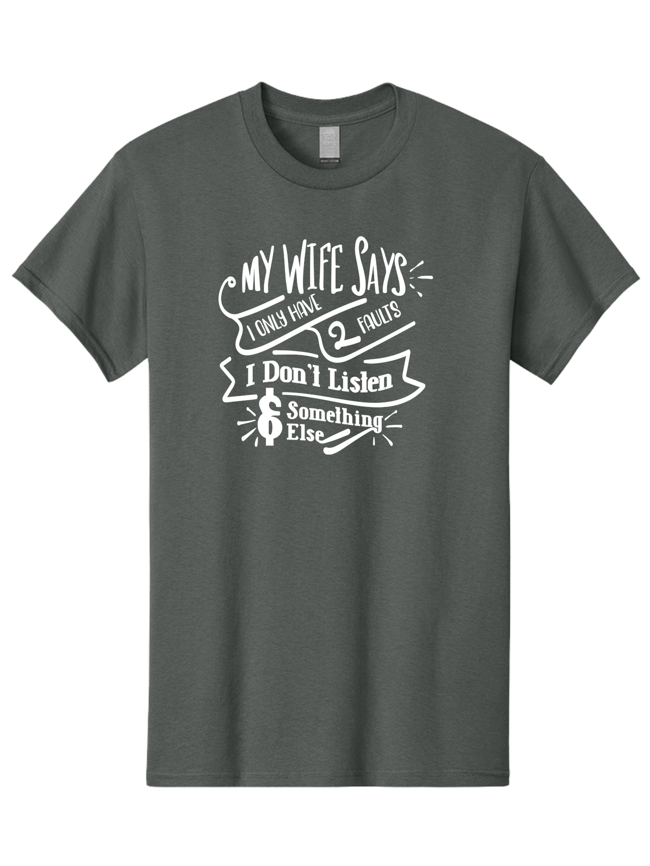 My Wife Says I Only Have 2 Faults-W Men'S Graphic Tee, 100% Cotton, Comfortable Casual Summer Wear, Machine Washable, Funny Saying, Humorous Quote, Marriage Humor, Witty Phrase, Playful Text, Dollar Sign, Quirky Design, Marriage Joke, Aae526 5