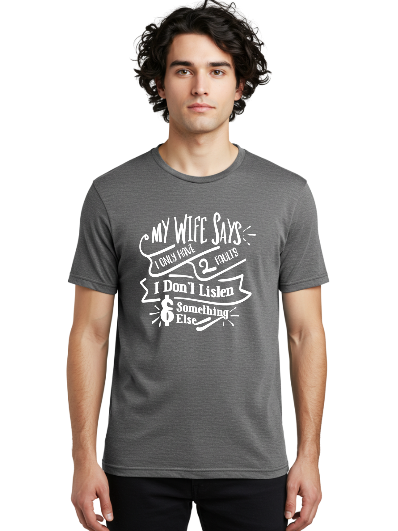 My Wife Says I Only Have 2 Faults-W Men'S Graphic Tee, 100% Cotton, Comfortable Casual Summer Wear, Machine Washable, Funny Saying, Humorous Quote, Marriage Humor, Witty Phrase, Playful Text, Dollar Sign, Quirky Design, Marriage Joke, Aae526 12
