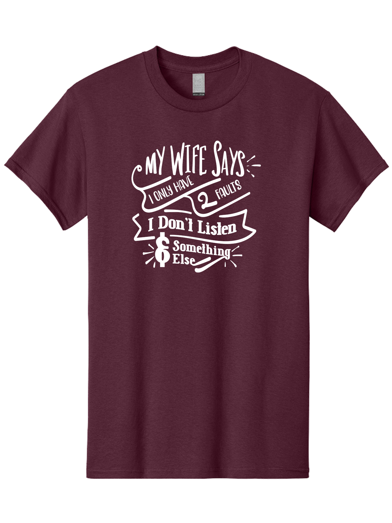 My Wife Says I Only Have 2 Faults-W Men'S Graphic Tee, 100% Cotton, Comfortable Casual Summer Wear, Machine Washable, Funny Saying, Humorous Quote, Marriage Humor, Witty Phrase, Playful Text, Dollar Sign, Quirky Design, Marriage Joke, Aae526 19