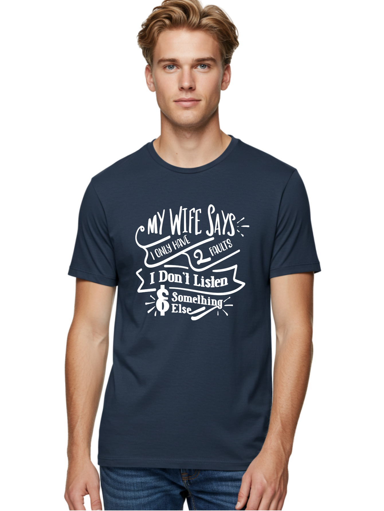 My Wife Says I Only Have 2 Faults-W Men'S Graphic Tee, 100% Cotton, Comfortable Casual Summer Wear, Machine Washable, Funny Saying, Humorous Quote, Marriage Humor, Witty Phrase, Playful Text, Dollar Sign, Quirky Design, Marriage Joke, Aae526 26