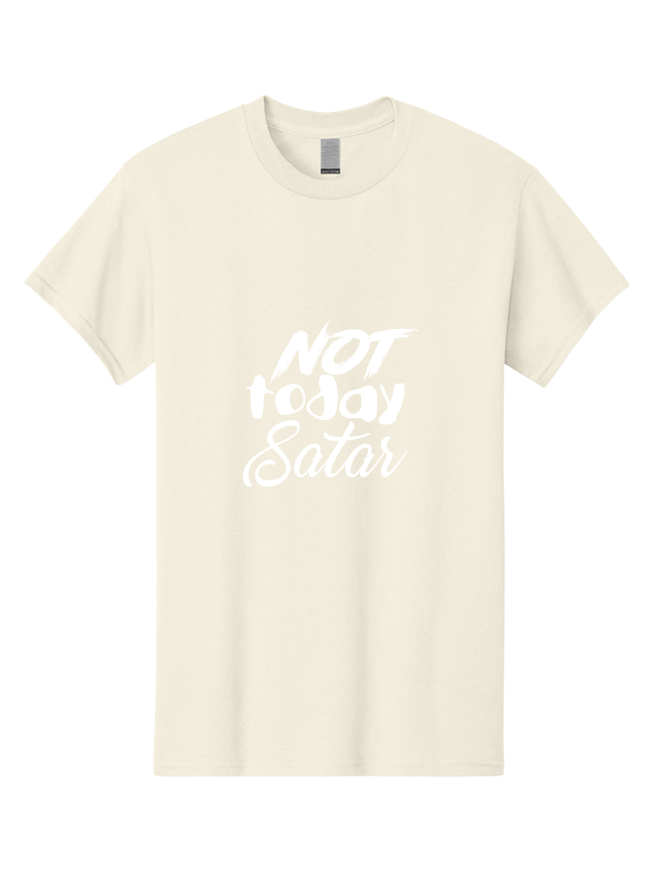 Not Today Satar Men'S Graphic Tee, 100% Cotton, Comfortable Casual Summer Wear, Machine Washable, Motivational Quotes, Inspirational Sayings, Not Today Satar, White Text On Green, Bold Font, Cursive Script, Motivational Posters, Positivity, Aae542 23