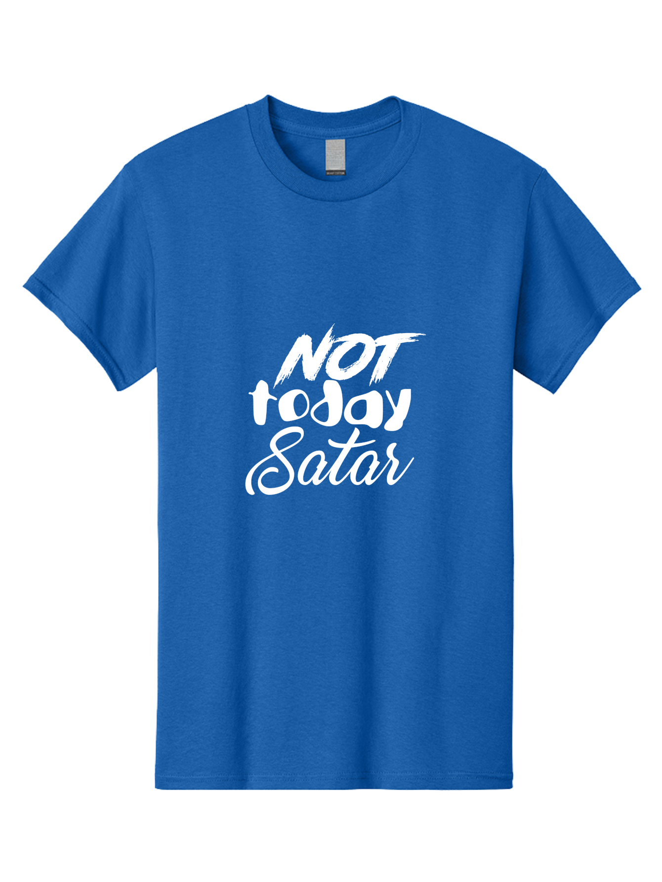 Not Today Satar Men'S Graphic Tee, 100% Cotton, Comfortable Casual Summer Wear, Machine Washable, Motivational Quotes, Inspirational Sayings, Not Today Satar, White Text On Green, Bold Font, Cursive Script, Motivational Posters, Positivity, Aae542 5