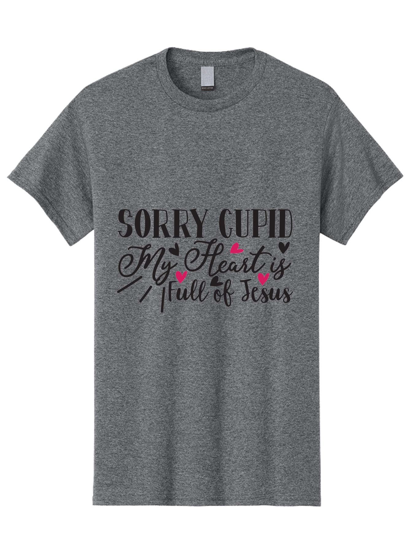 Sorry Cupid My Heart Is Full Of Jesus-01 Men'S Graphic Tee, 100% Cotton, Comfortable Casual Summer Wear, Machine Washable, Faith-Based Quote, Inspirational Sayings, Christian T-Shirt Design, Valentines Day Quote, Cupid Quote, Love Lettering, Aae659 27