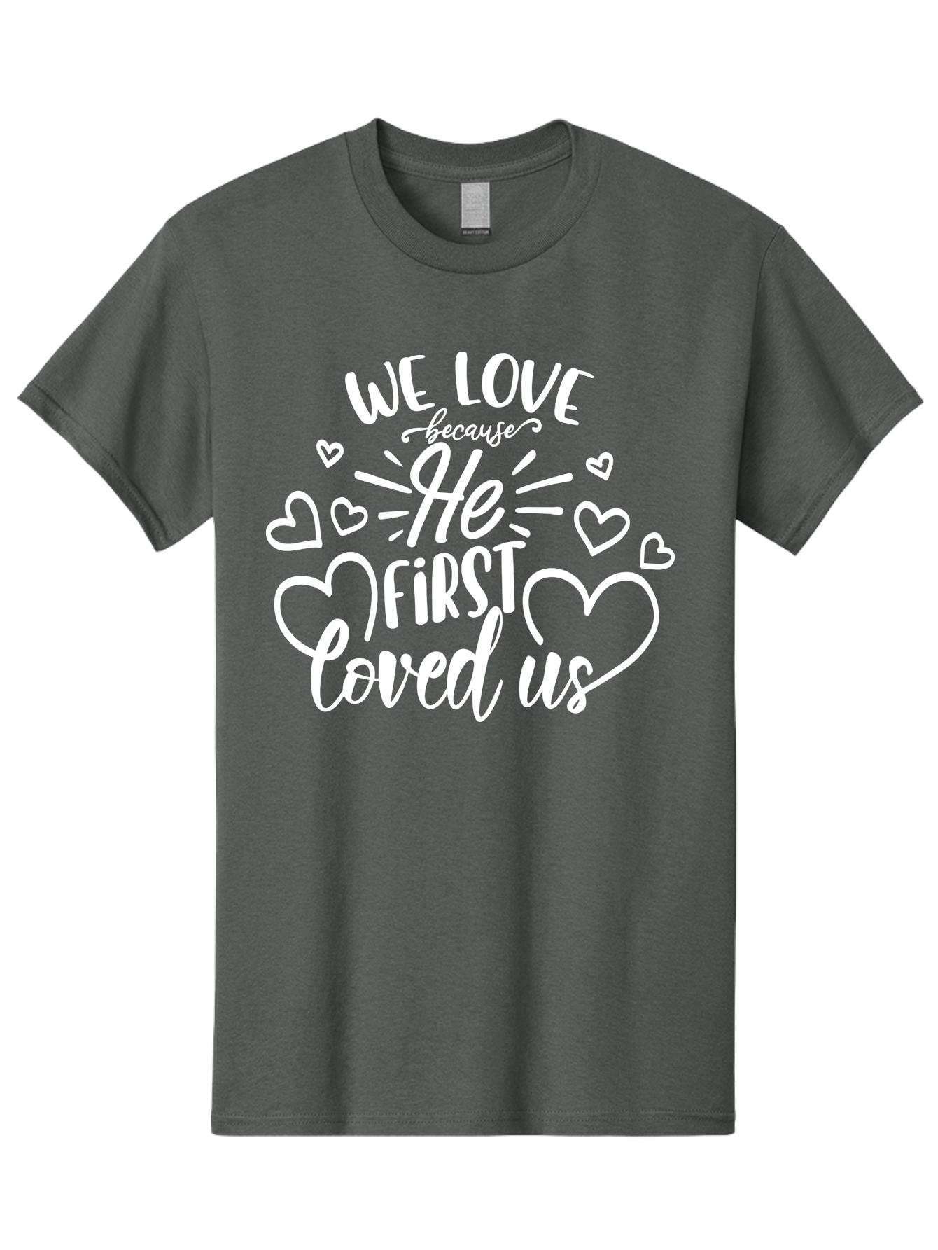 We Love Because He First Loved Us White Men'S Graphic Tee, 100% Cotton, Comfortable Casual Summer Wear, Machine Washable, Inspirational Quote, Christian Love, Heartwarming Message, Love Quotes, Faith-Based Art, Motivational Text, Aae825 5