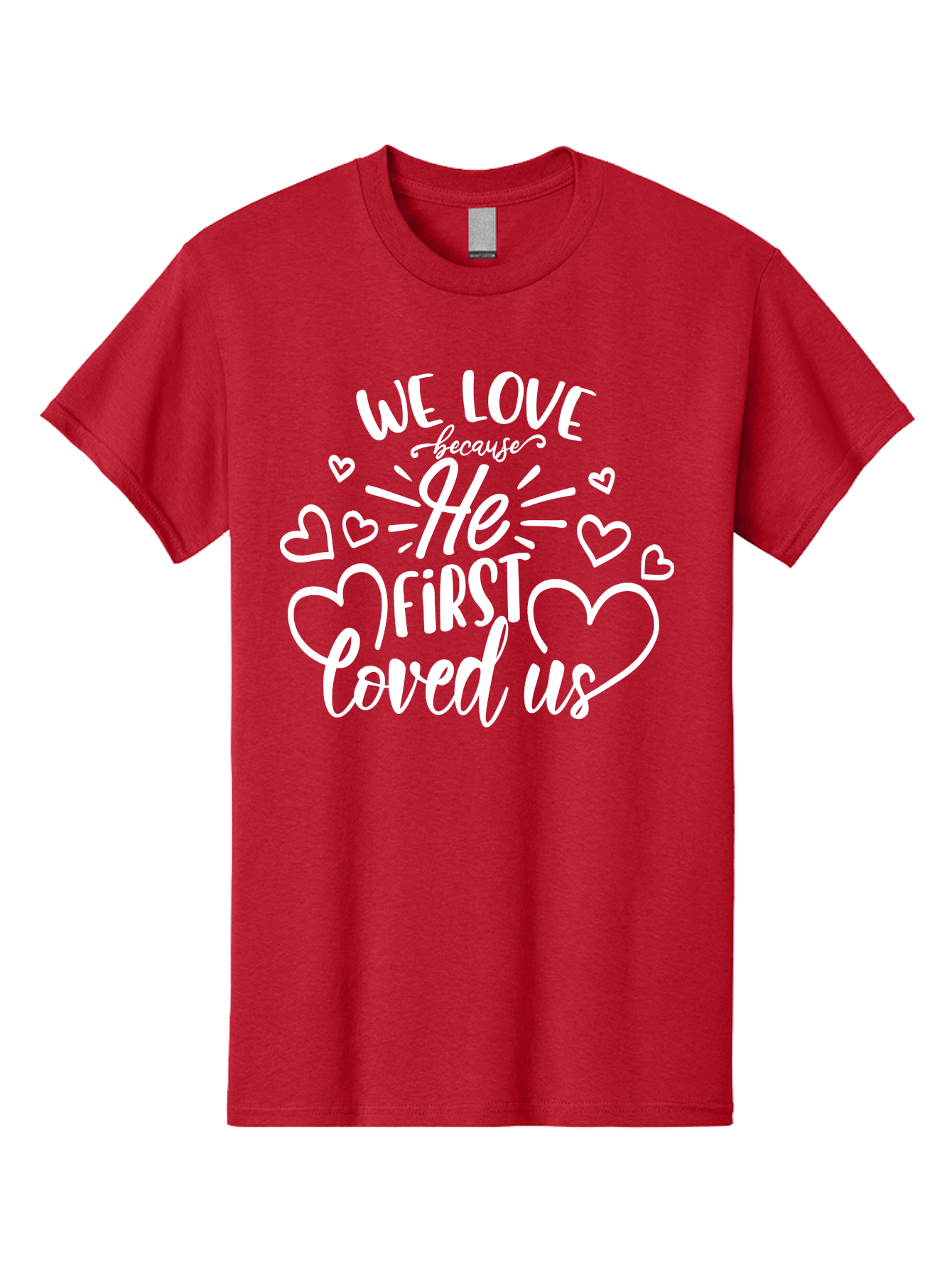 We Love Because He First Loved Us White Men'S Graphic Tee, 100% Cotton, Comfortable Casual Summer Wear, Machine Washable, Inspirational Quote, Christian Love, Heartwarming Message, Love Quotes, Faith-Based Art, Motivational Text, Aae825 11