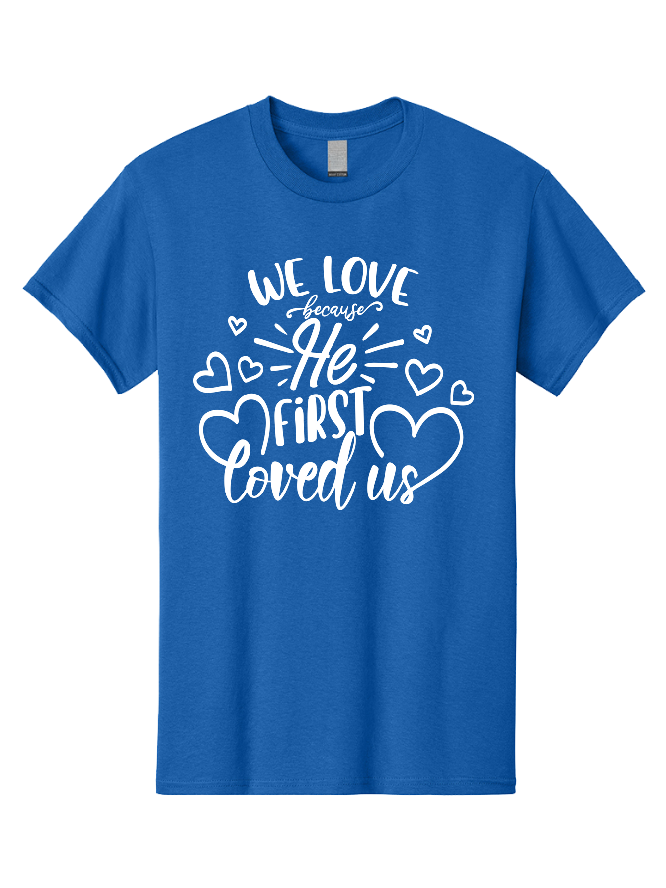 We Love Because He First Loved Us White Men'S Graphic Tee, 100% Cotton, Comfortable Casual Summer Wear, Machine Washable, Inspirational Quote, Christian Love, Heartwarming Message, Love Quotes, Faith-Based Art, Motivational Text, Aae825 27