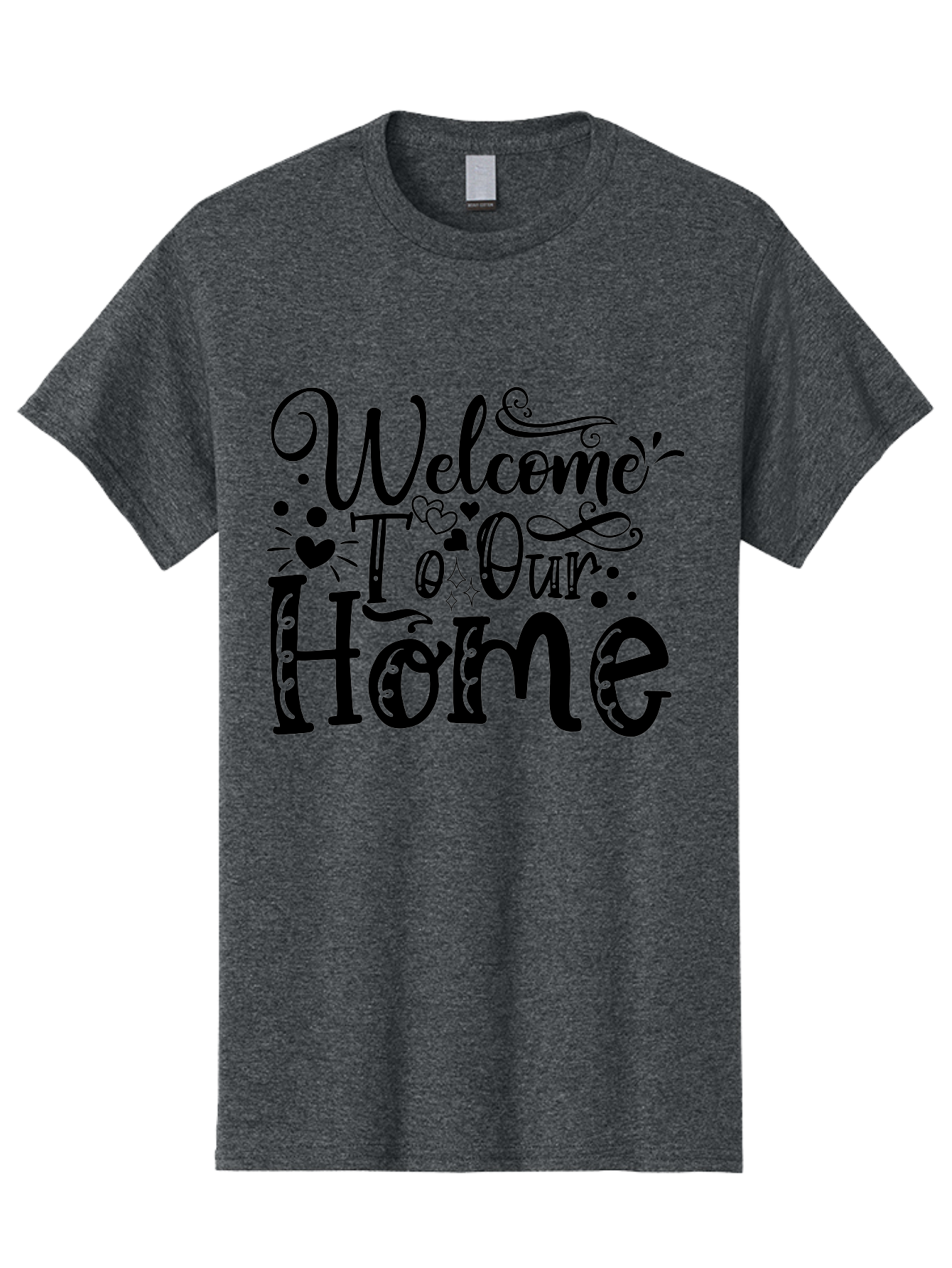 Welcome To Our Home Men'S Graphic Tee, 100% Cotton, Comfortable Casual Summer Wear, Machine Washable, Welcome Sign, Home Decor, Warm Welcome, Inviting Atmosphere, Decorative Text, Heart Designs, Home Signage, Friendly Greeting Aae833 25