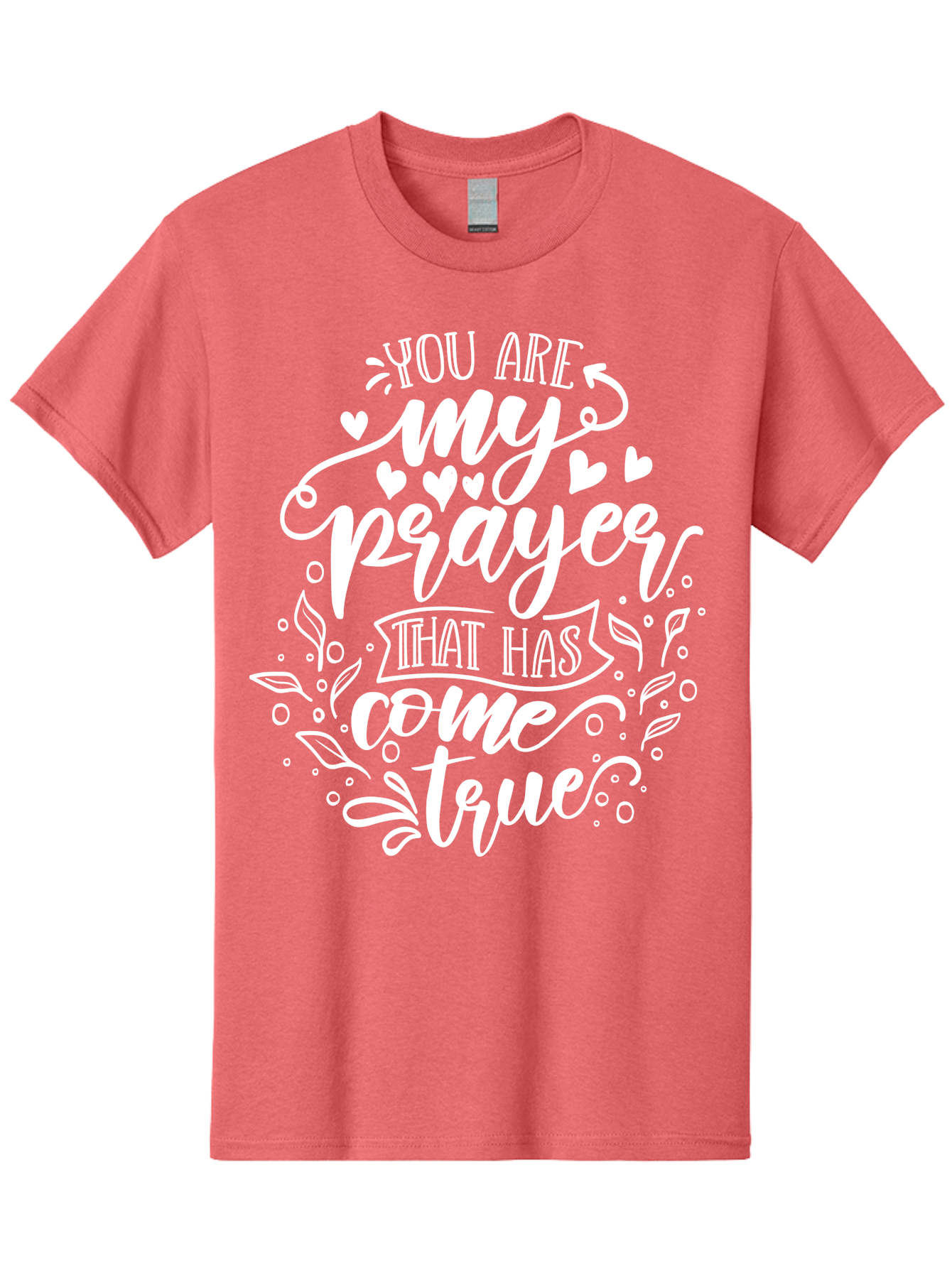 You Are My Prayer That Has Come True White Men'S Graphic Tee, 100% Cotton, Comfortable Casual Summer Wear, Machine Washable, Inspirational Quote, Heartwarming Message, Prayer Come True, Beautiful Typography, Floral Designs, Lovely Hearts, Aae871 3