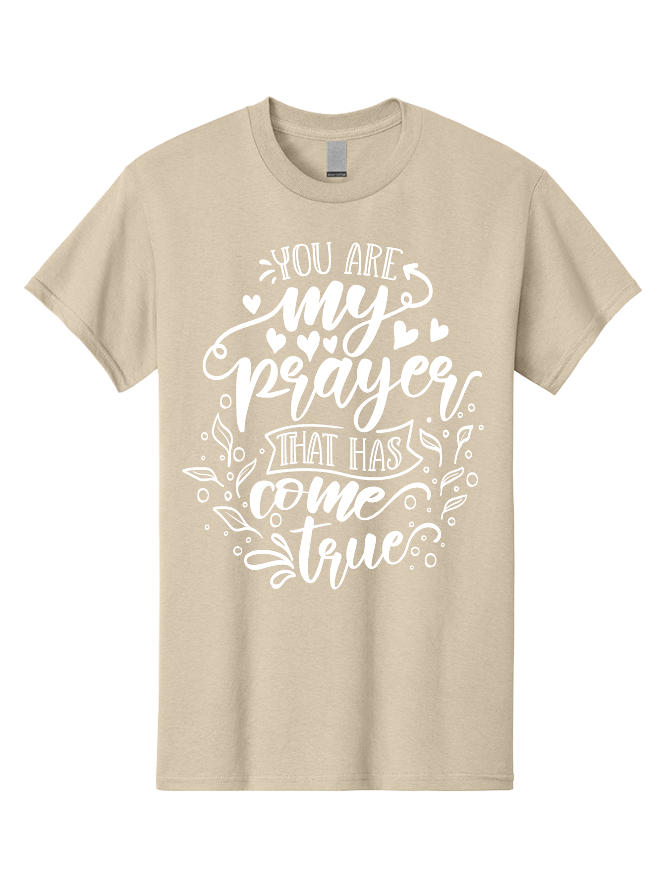 You Are My Prayer That Has Come True White Men'S Graphic Tee, 100% Cotton, Comfortable Casual Summer Wear, Machine Washable, Inspirational Quote, Heartwarming Message, Prayer Come True, Beautiful Typography, Floral Designs, Lovely Hearts, Aae871 25