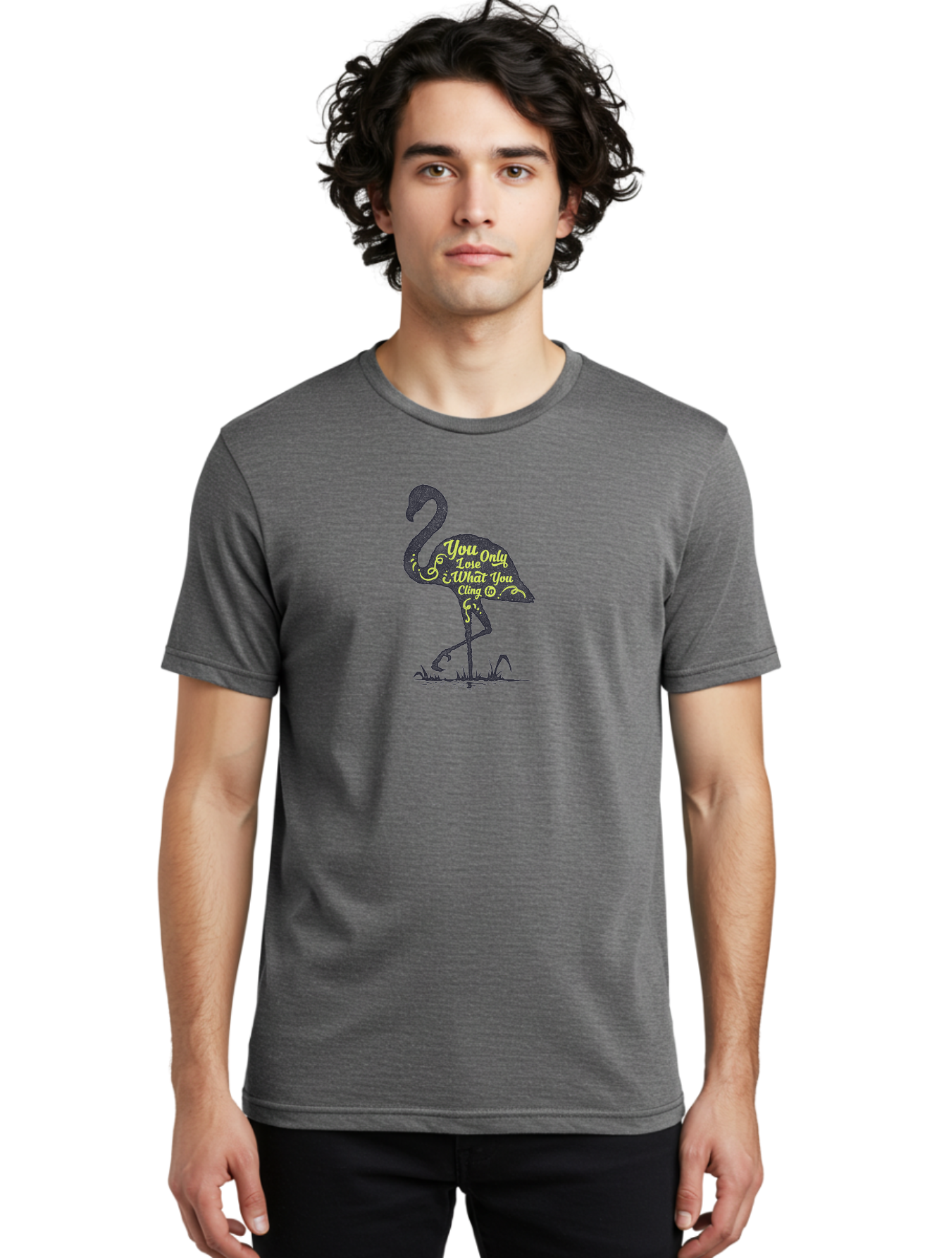 You Only Lose What You Cling To Men'S Graphic Tee, 100% Cotton, Comfortable Casual Summer Wear, Machine Washable, Flamingo Silhouette, Inspirational Quote, Motivational Words, Typography Art, You Only Love What You Cling, Positive Affirmation, Aae877 18