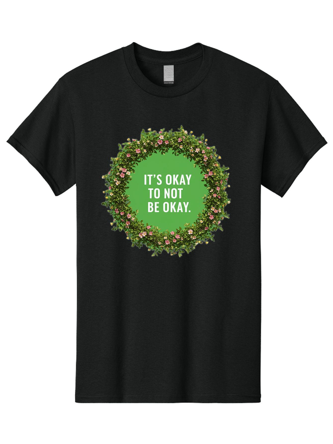 It-S-Okay-To-Not-Be-Okay-4 Men'S Graphic Tee, 100% Cotton, Comfortable Casual Summer Wear, Machine Washable, Mental Health Awareness, Positive Affirmation, Self Care, Emotional Support, Floral Wreath, Motivational Quote, Wellness, Self Love, Bae053 4
