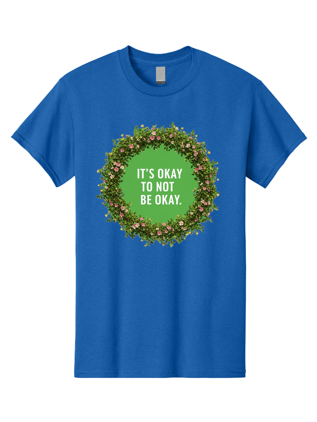 It-S-Okay-To-Not-Be-Okay-4 Men'S Graphic Tee, 100% Cotton, Comfortable Casual Summer Wear, Machine Washable, Mental Health Awareness, Positive Affirmation, Self Care, Emotional Support, Floral Wreath, Motivational Quote, Wellness, Self Love, Bae053 11