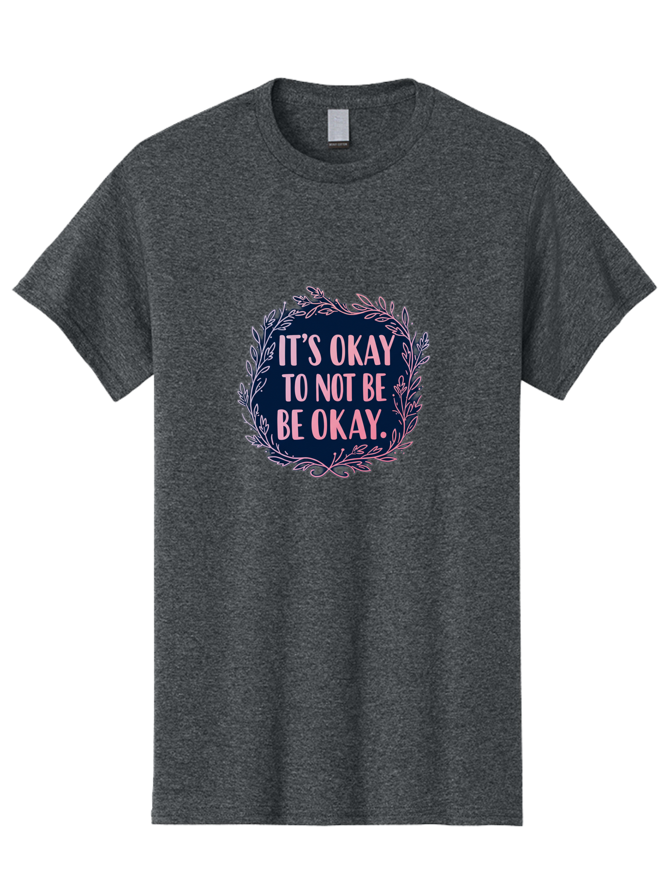 It-S-Okay-To-Not-Be-Okay Men'S Graphic Tee, 100% Cotton, Comfortable Casual Summer Wear, Machine Washable, Mental Health Awareness, Motivational Quote, Self Care, Positive Affirmation, Emotional Wellness, Inspirational Message, Pink Font, Bae055 4