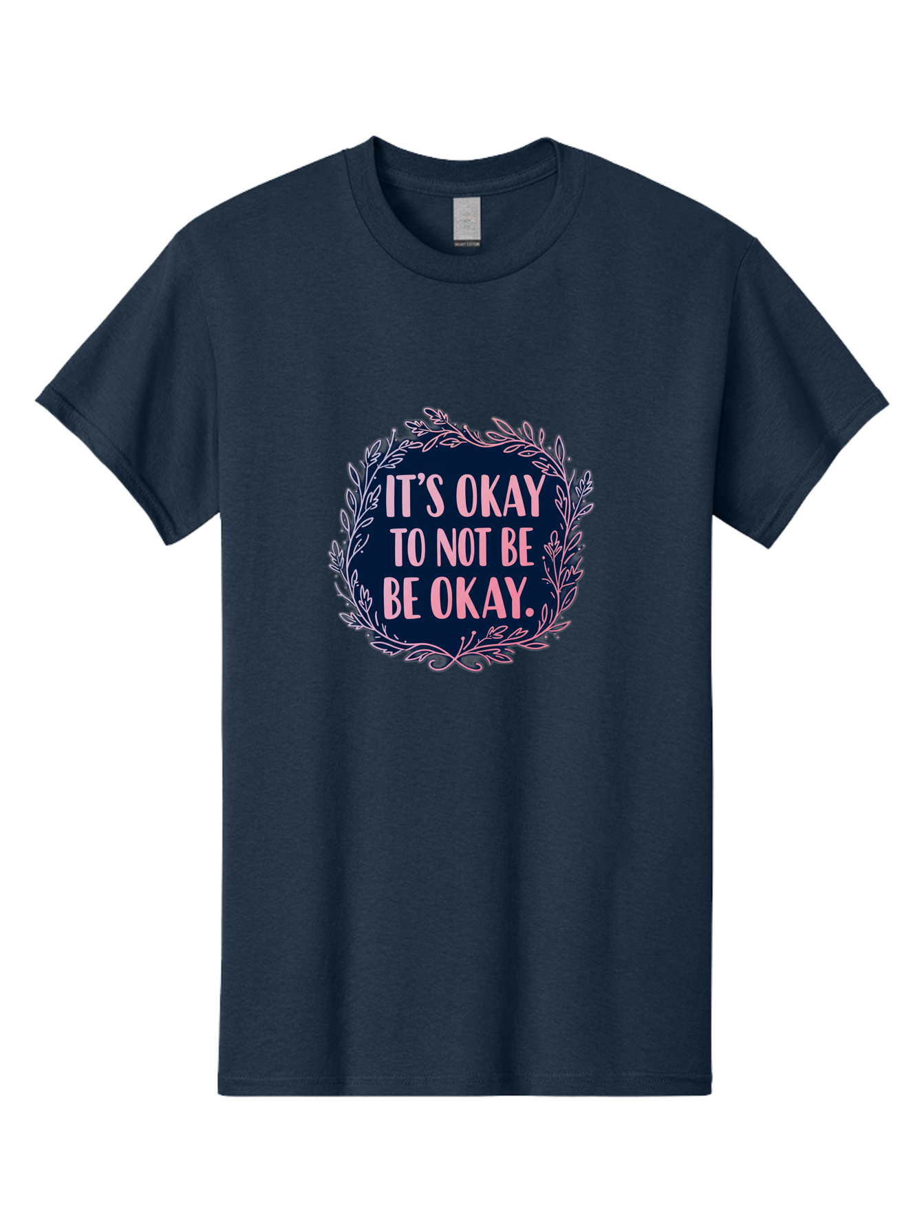 It-S-Okay-To-Not-Be-Okay Men'S Graphic Tee, 100% Cotton, Comfortable Casual Summer Wear, Machine Washable, Mental Health Awareness, Motivational Quote, Self Care, Positive Affirmation, Emotional Wellness, Inspirational Message, Pink Font, Bae055 15