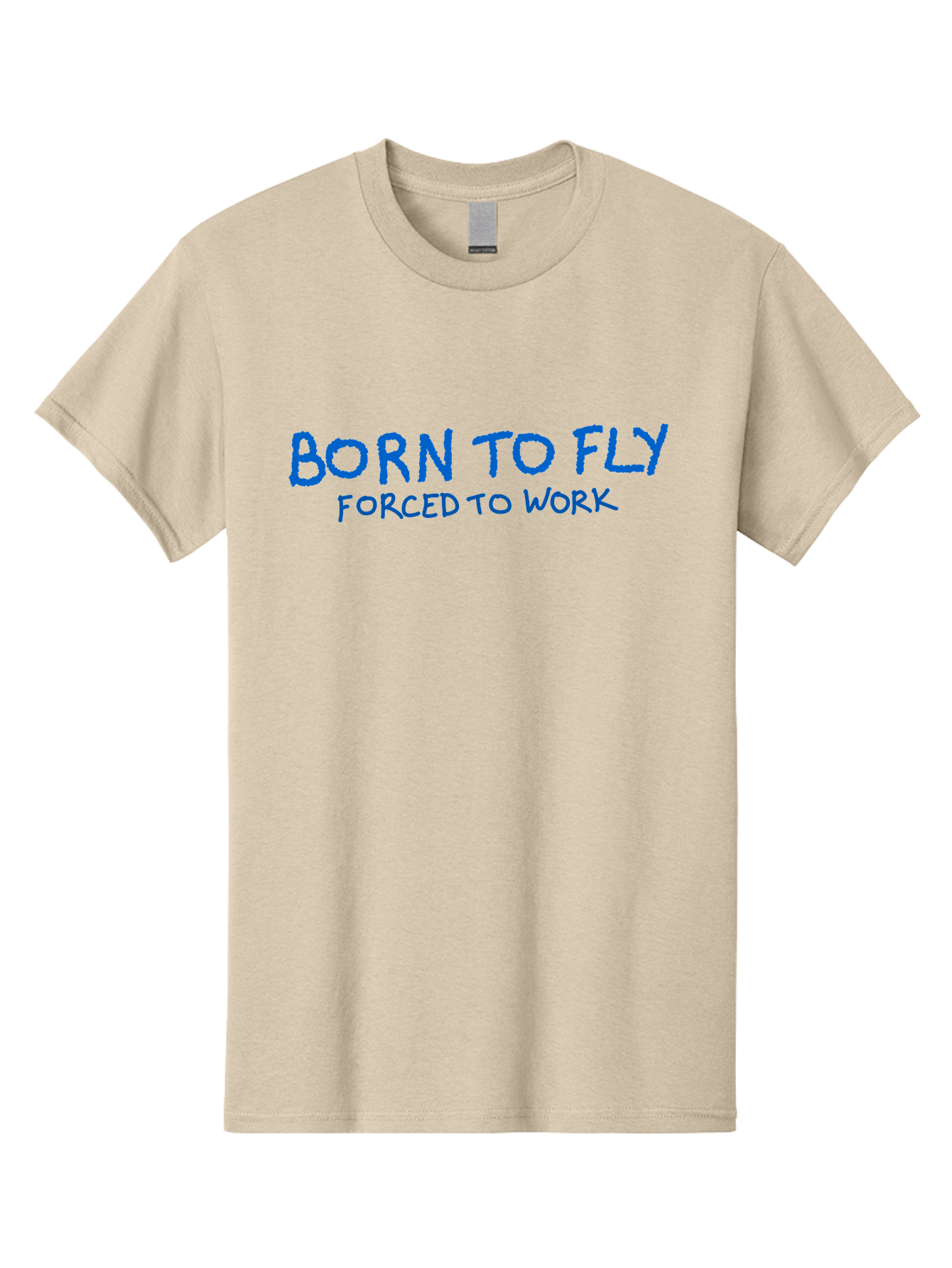Born-To-Fly-Forced-To-Work Men'S Graphic Tee, 100% Cotton, Comfortable Casual Summer Wear, Machine Washable, Motivational Quote, Inspirational Phrase, Freedom Of Flight, Contrasting Work Life, Bold Typography, Blue Font, Statement Art -  Aaa015 23