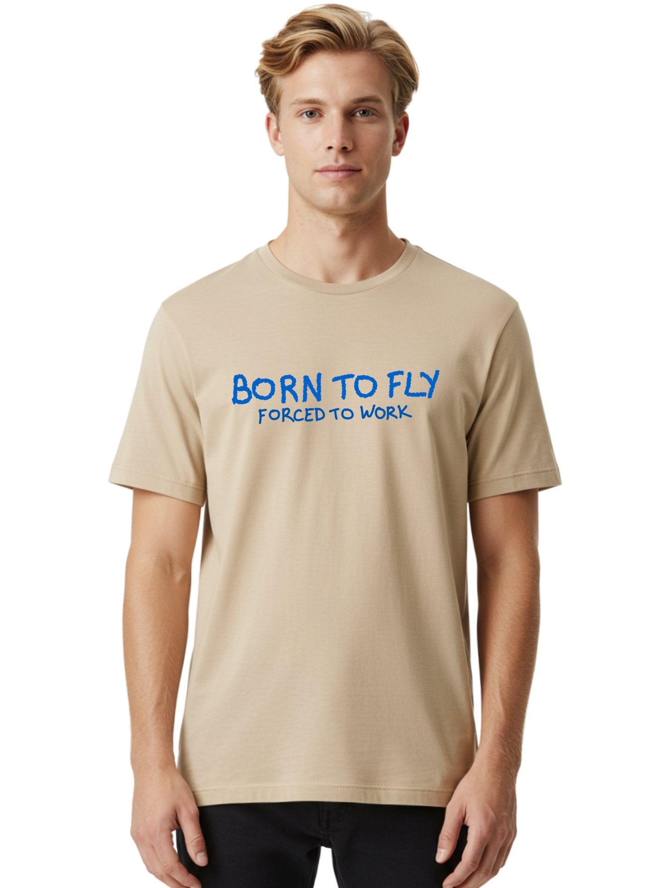 Born-To-Fly-Forced-To-Work Men'S Graphic Tee, 100% Cotton, Comfortable Casual Summer Wear, Machine Washable, Motivational Quote, Inspirational Phrase, Freedom Of Flight, Contrasting Work Life, Bold Typography, Blue Font, Statement Art -  Aaa015 28