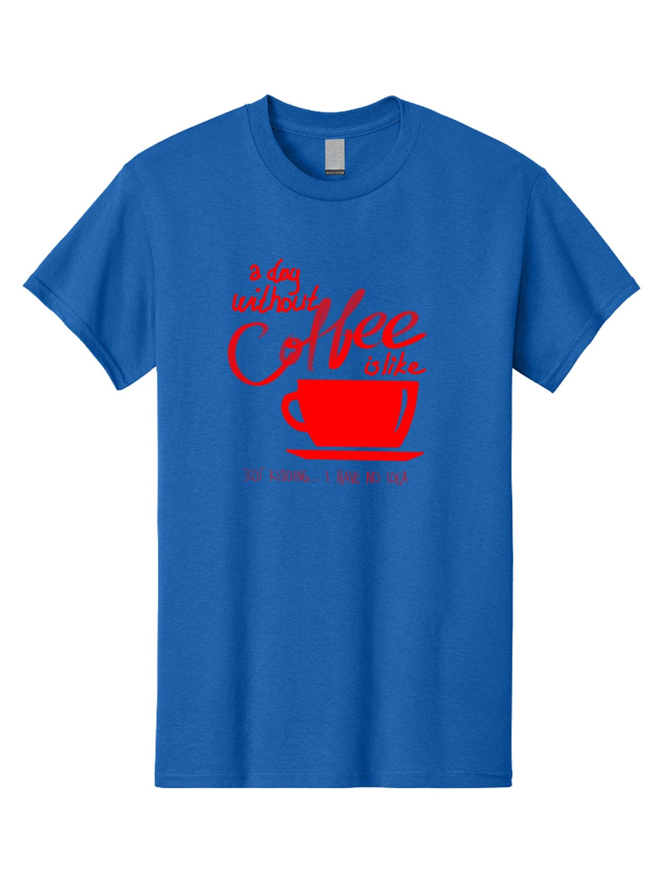 Day-Without-Coffee Men'S Graphic Tee, 100% Cotton, Comfortable Casual Summer Wear, Machine Washable, Coffee Lover, Caffeine Addiction, Morning Coffee, Coffee Quote, Coffee Humor, Coffee Joke, Red Coffee Cup -  Aaa023