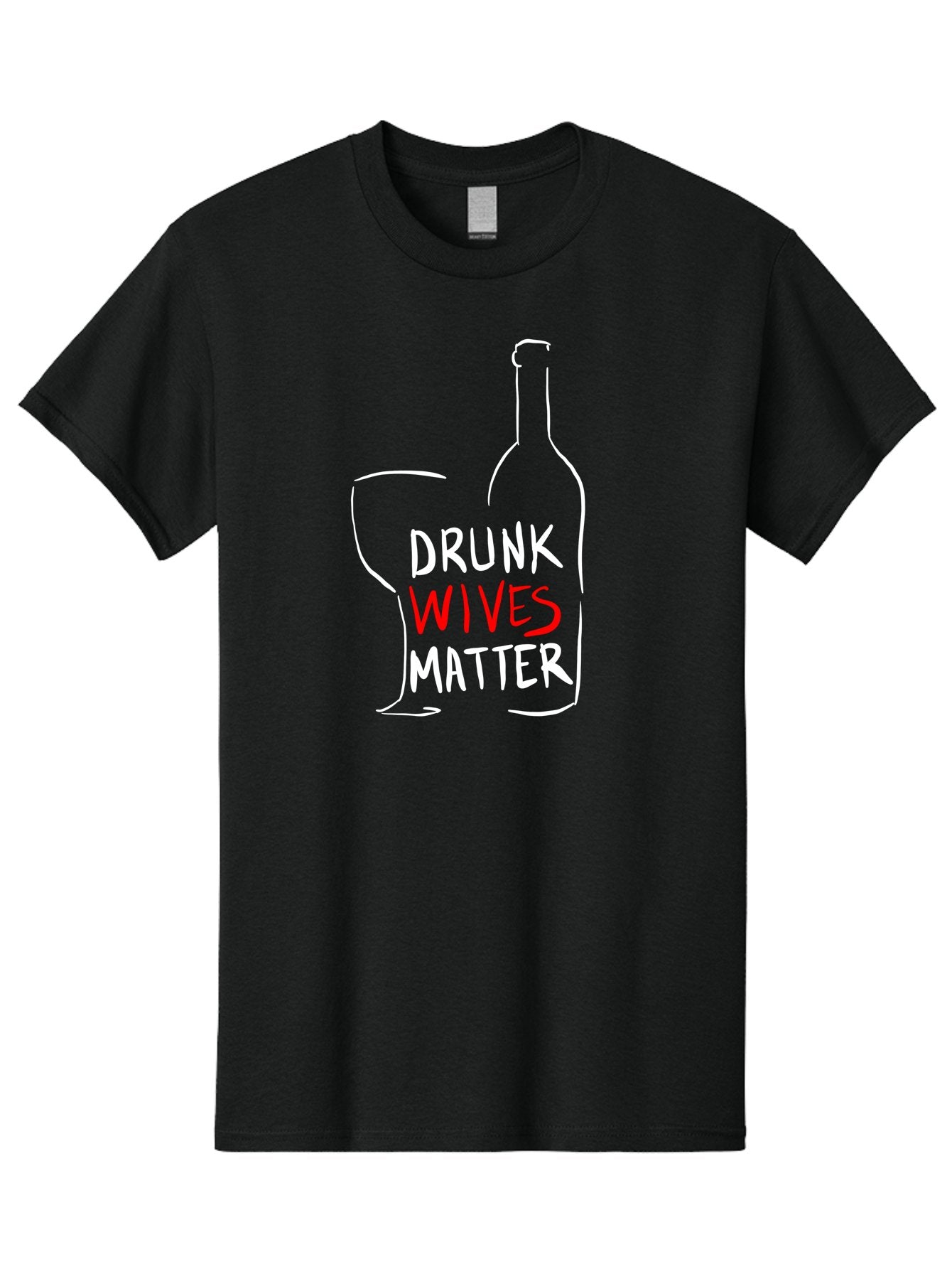 Drunk-Wives-Matter Men'S Graphic Tee, 100% Cotton, Comfortable Casual Summer Wear, Machine Washable, Wine Bottle, Wine Glass, Drunk Wives Matter, Womens Rights, Feminism, Alcohol Awareness, Social Justice, Funny Quotes -  Aaa030 9