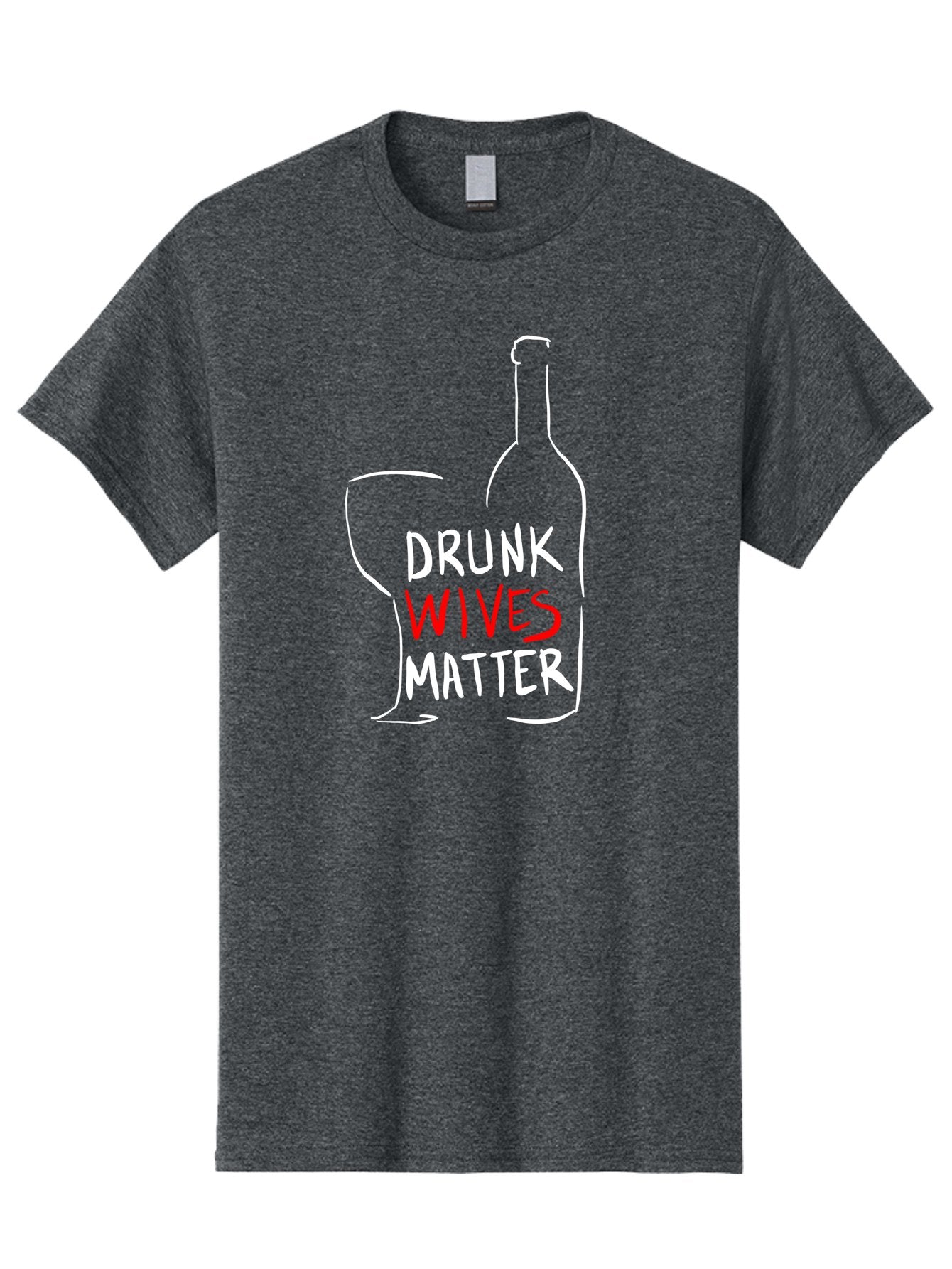 Drunk-Wives-Matter Men'S Graphic Tee, 100% Cotton, Comfortable Casual Summer Wear, Machine Washable, Wine Bottle, Wine Glass, Drunk Wives Matter, Womens Rights, Feminism, Alcohol Awareness, Social Justice, Funny Quotes -  Aaa030 19