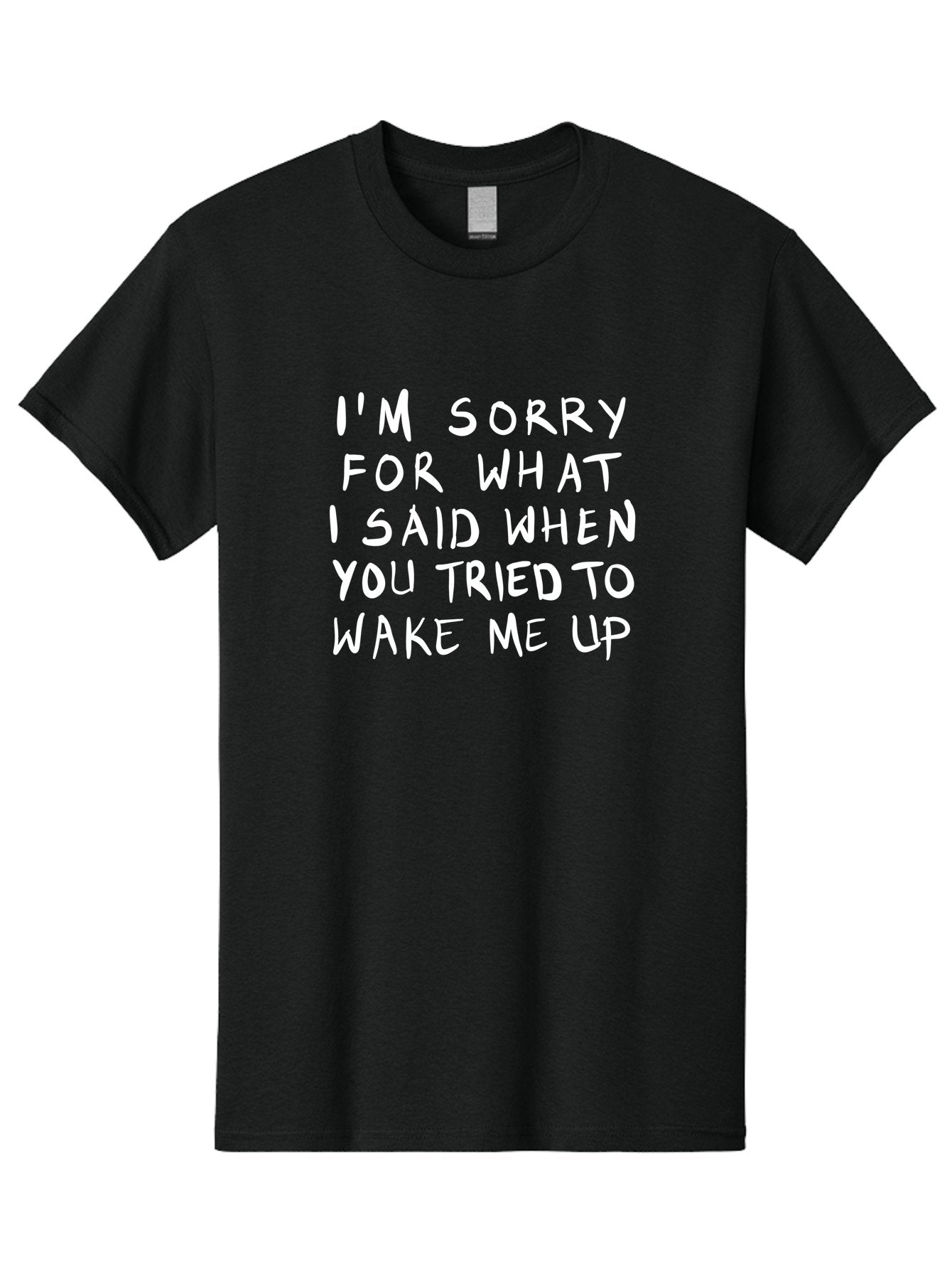 I-M-Sorry-For-What-I-Said-When-You-Tried-To-Wake-Me-Up Men'S Graphic Tee, 100% Cotton, Comfortable Casual Summer Wear, Machine Washable, Apology Message, Funny Quotes, Morning Humor, Wake Up Humor, Grumpy Morning, Sarcastic Apology, -  Aaa074 7